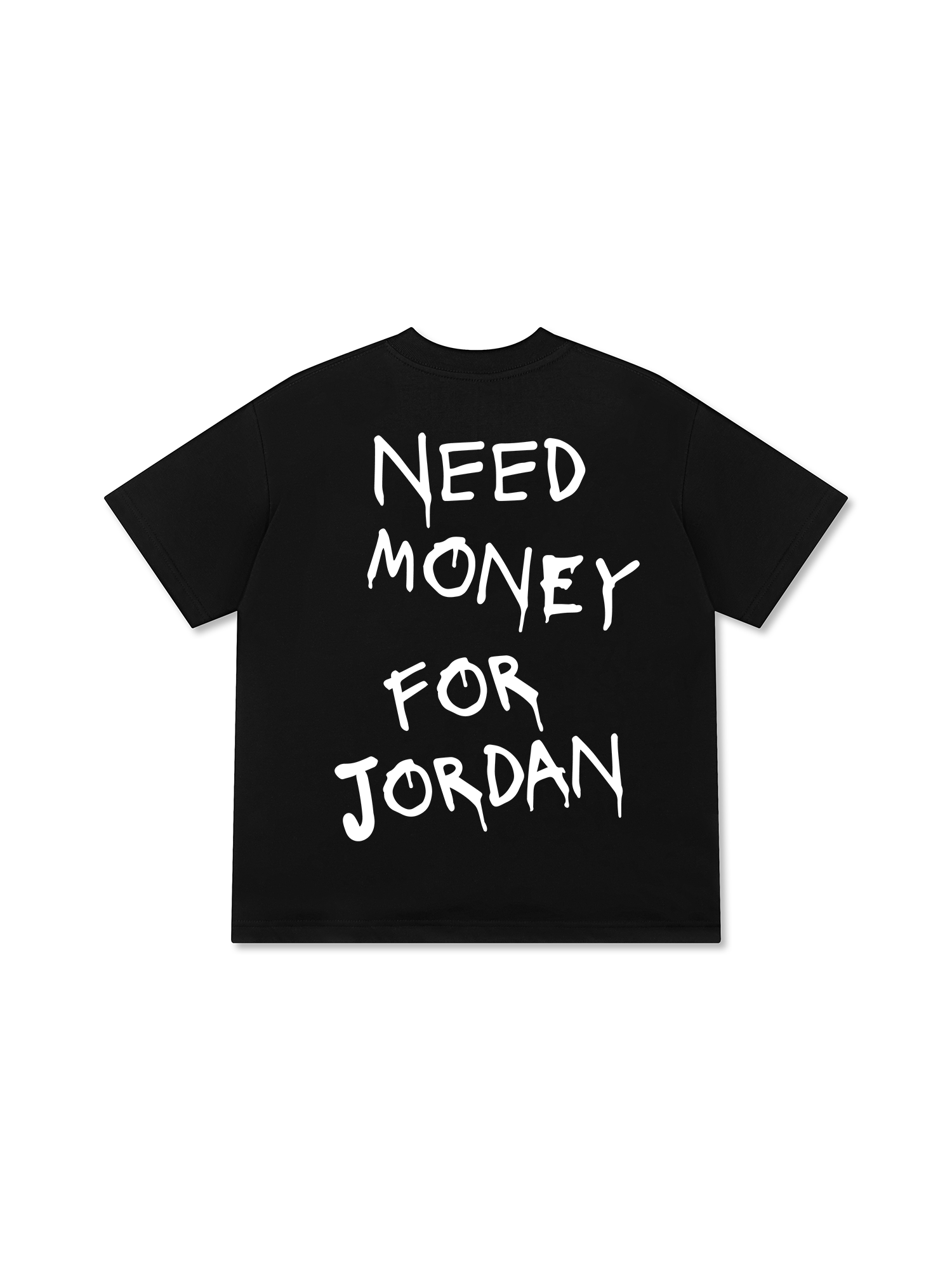 Need Money For Jordan T-Shirt