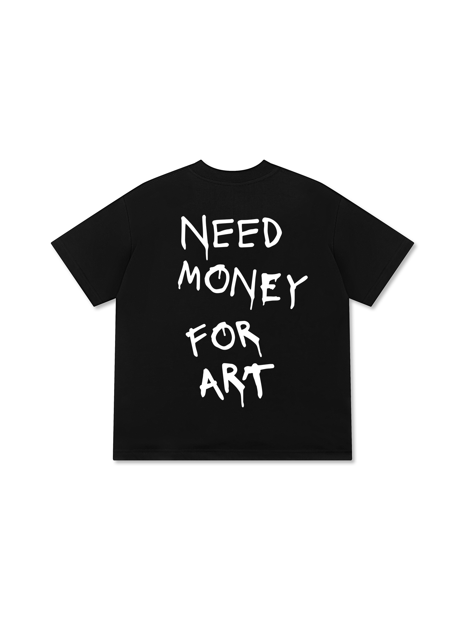Need Money For Art T-Shirt