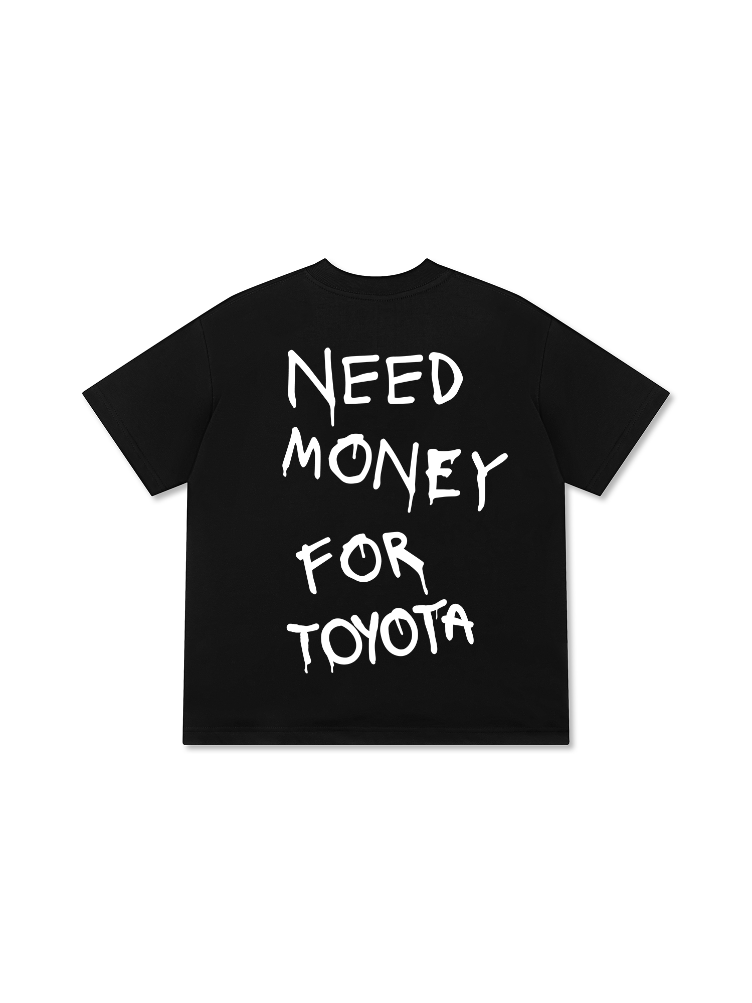 Need Money For Toyota T-Shirt