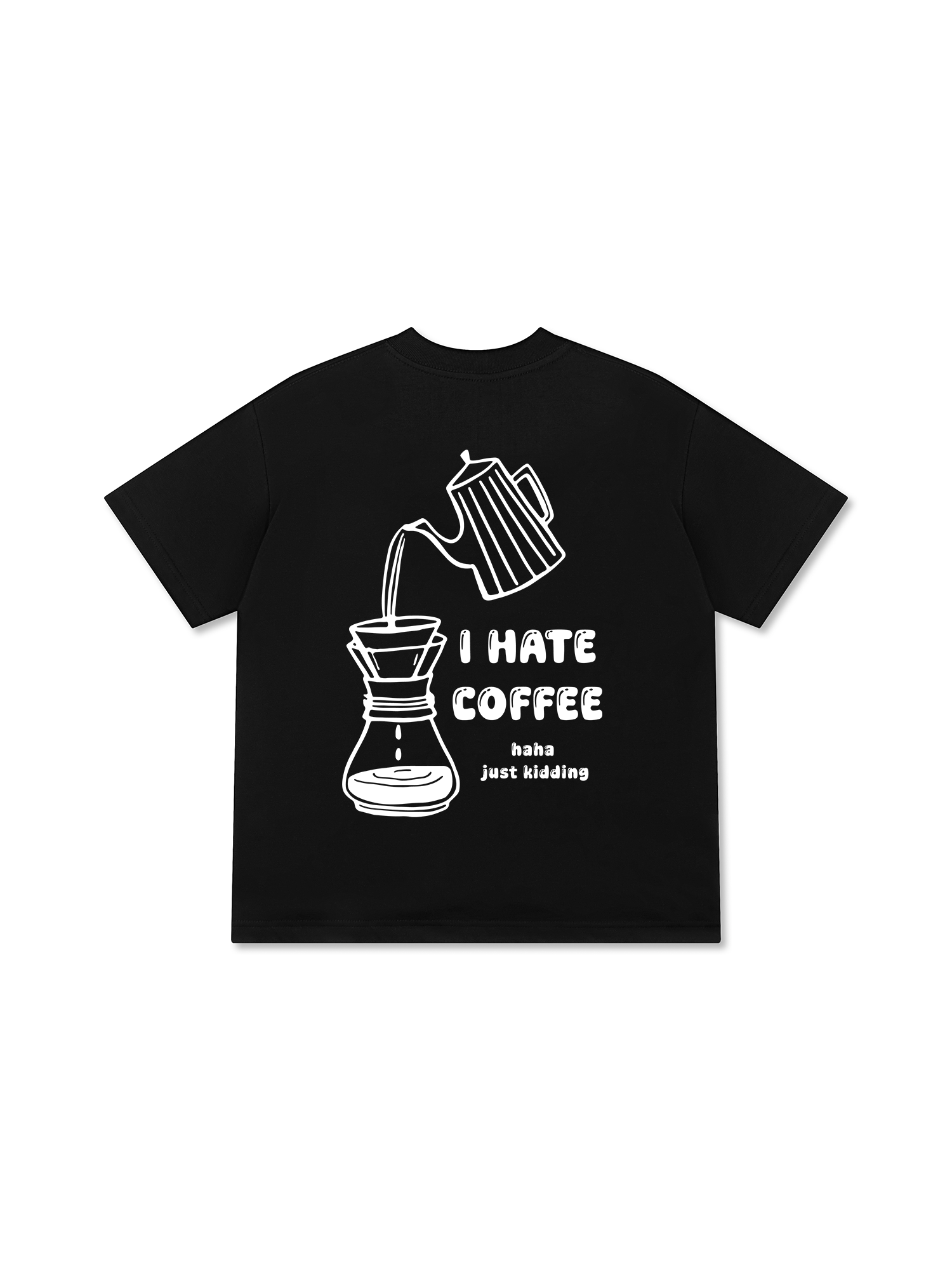 Áo Thun Relaxed Fit Daily Cup I Hate Coffee Haha Just Kidding