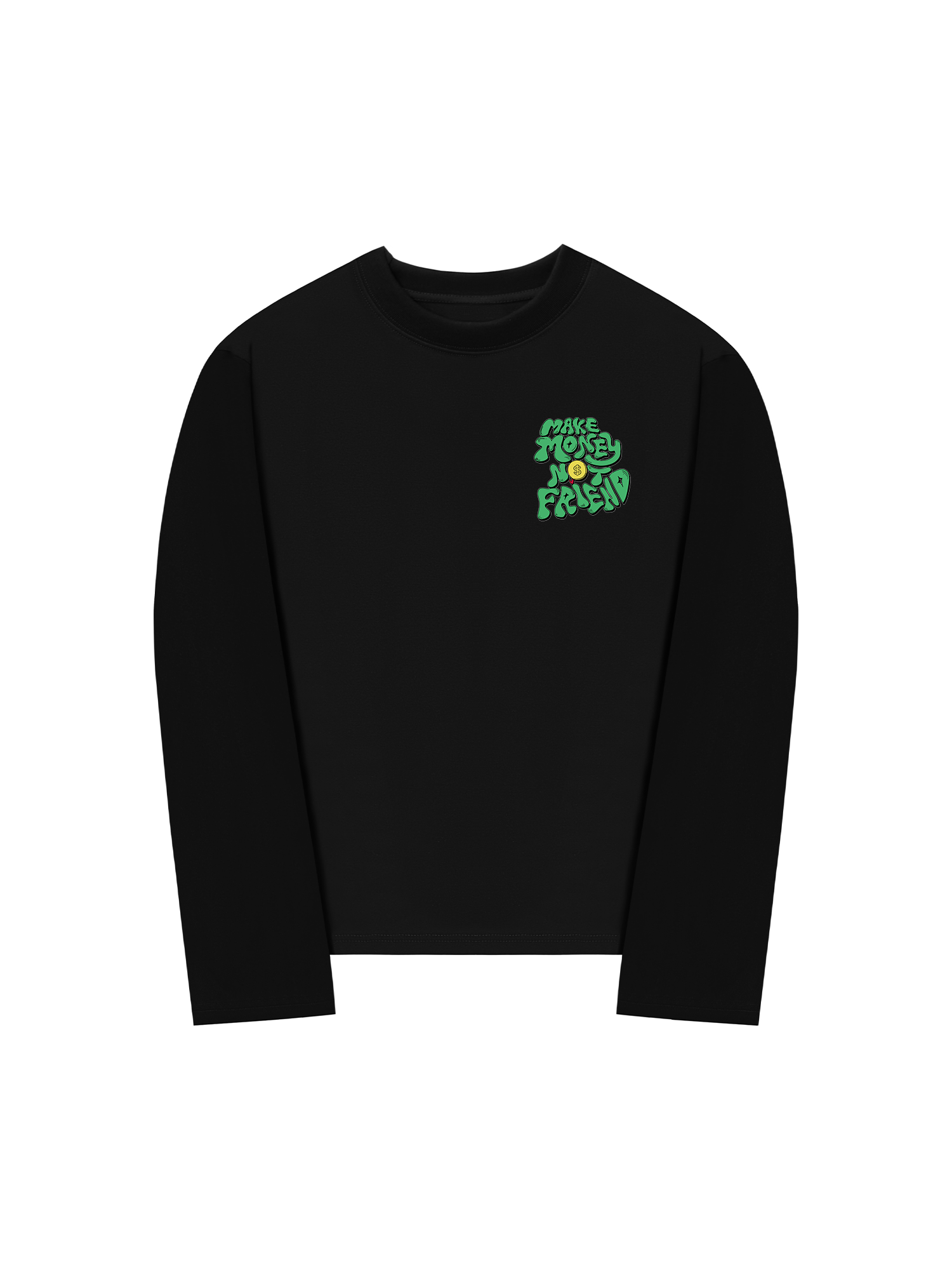 Áo Thun Dài Tay Make Money Not Friend Greeny