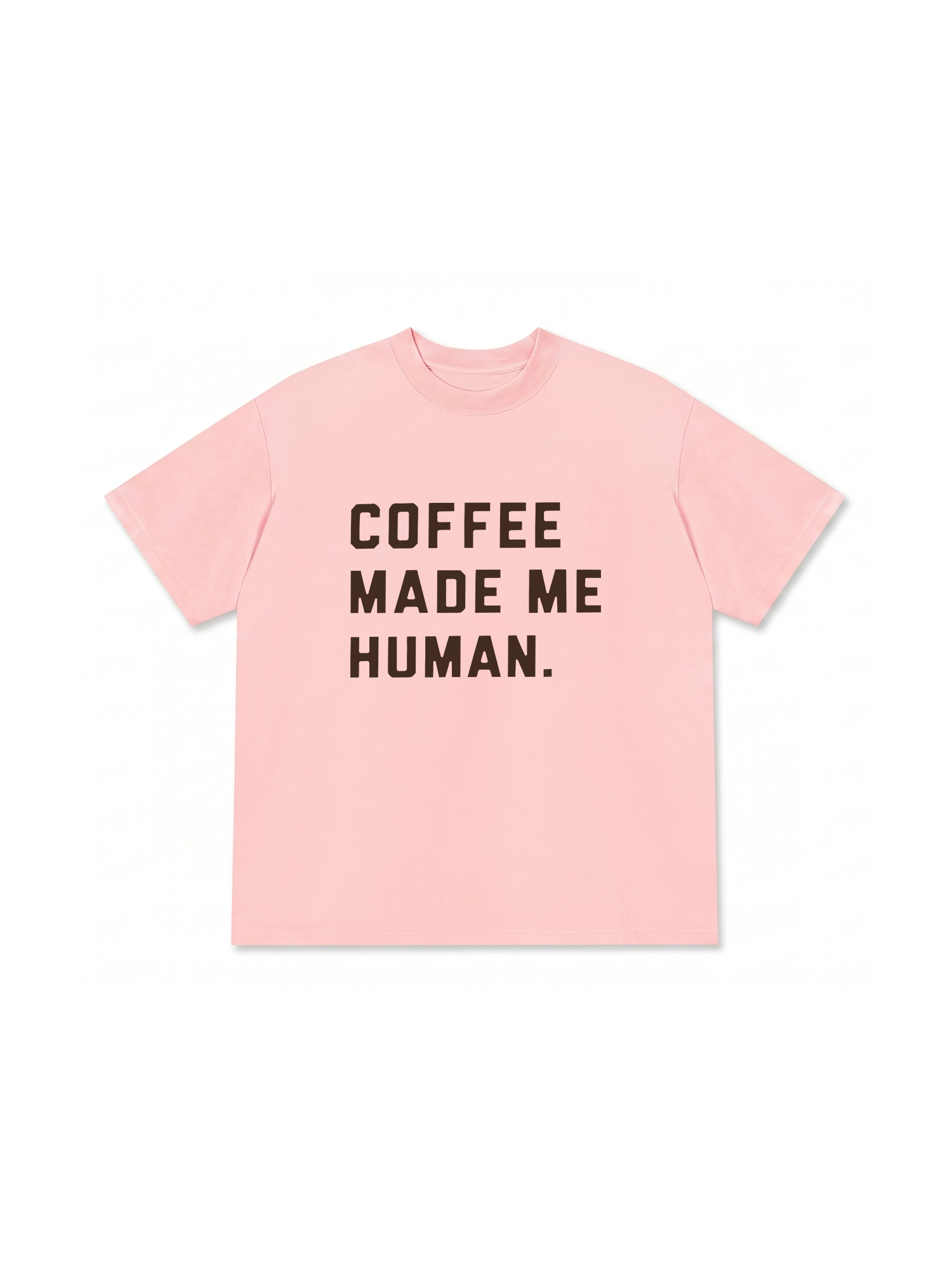 Áo Thun Relaxed Fit Coffee Made Me Human