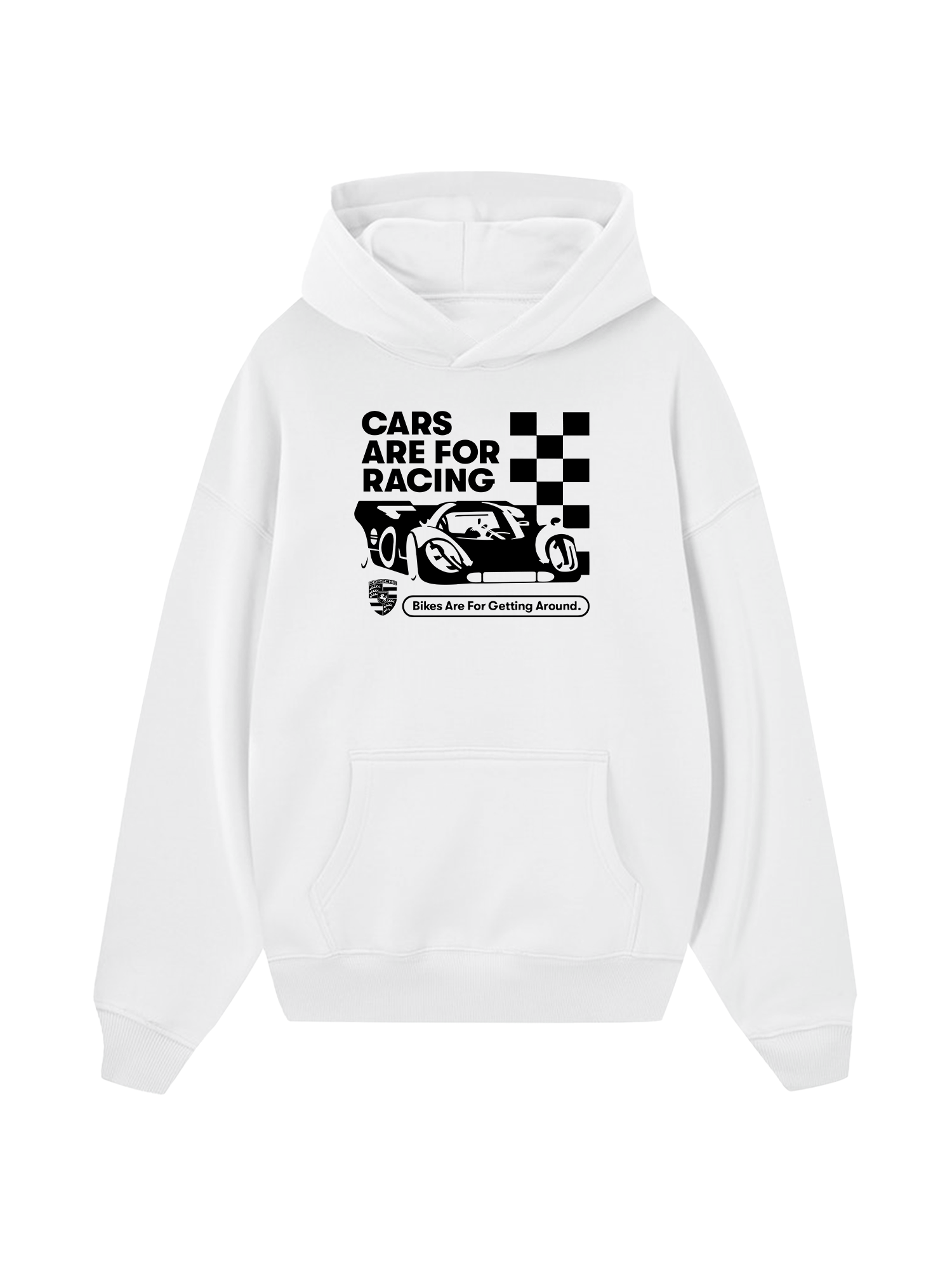Porsche Cars Are For Racing Hoodie