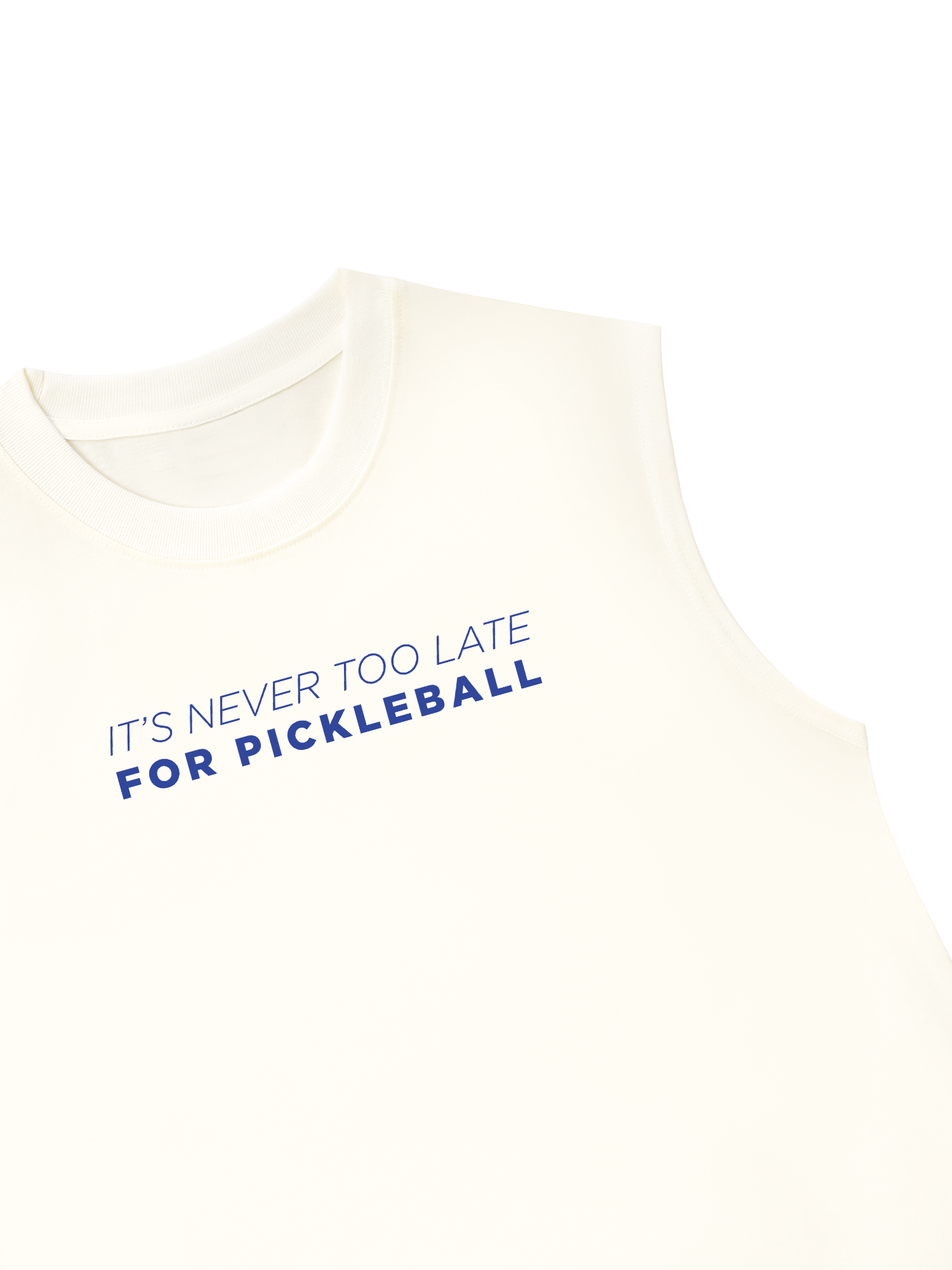 Áo Ba Lỗ Relaxed Fit It_s Never Too Late For Pickleball