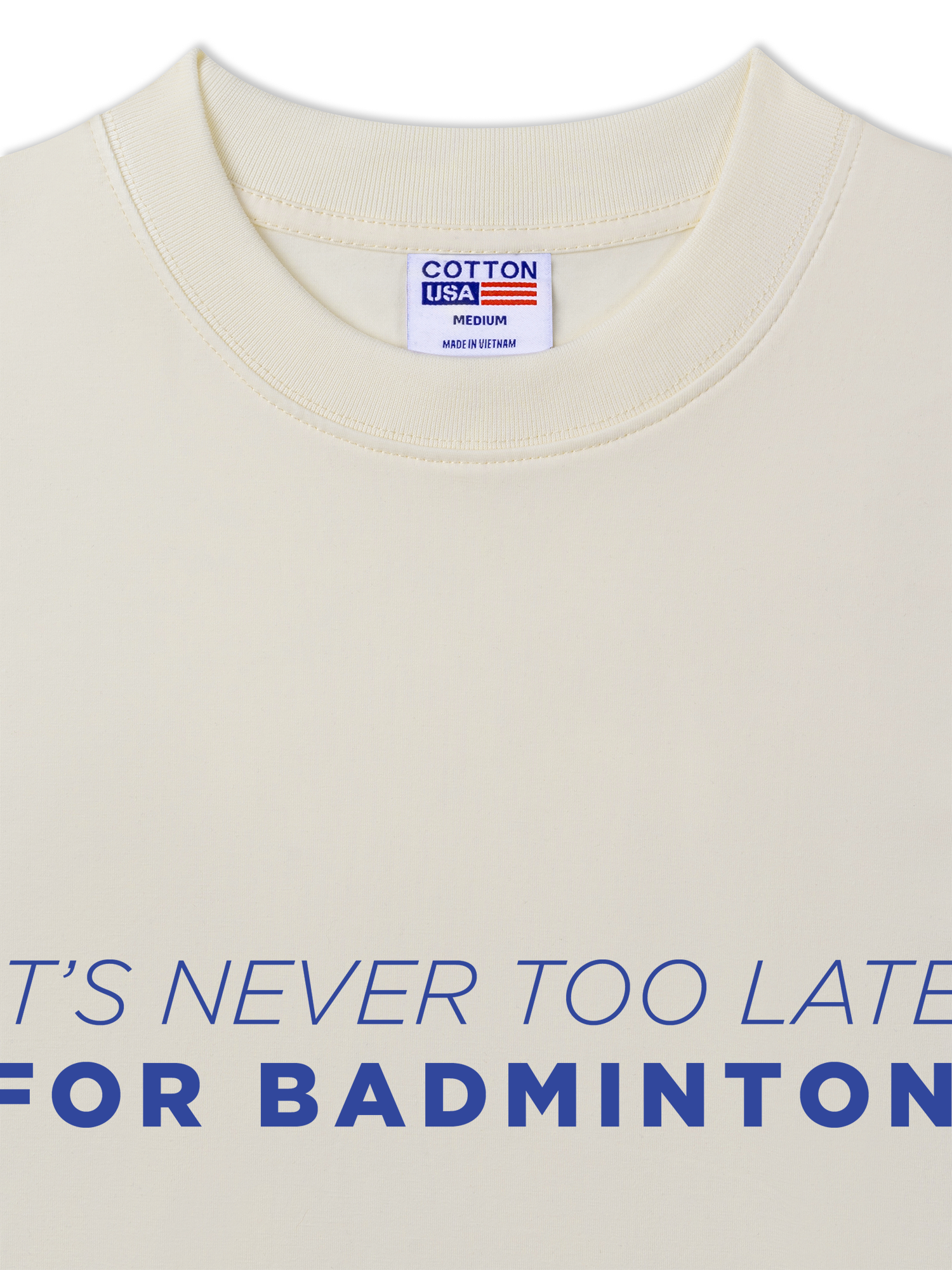 Áo Thun Relaxed Fit Never Too Late For Badminton