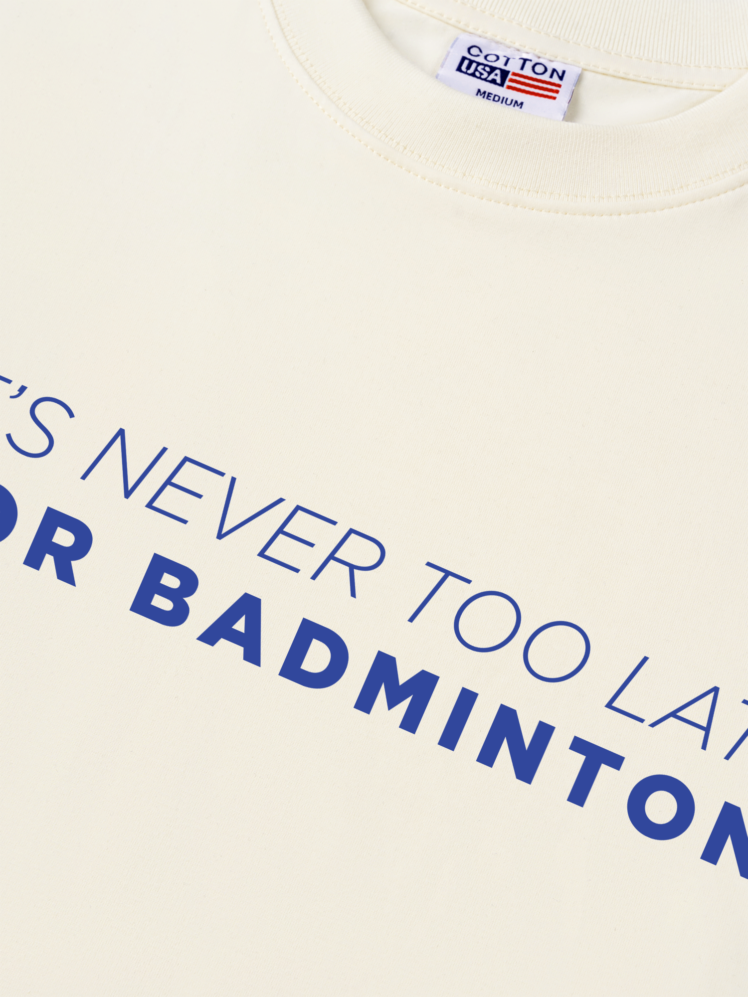 Áo Thun Relaxed Fit Never Too Late For Badminton