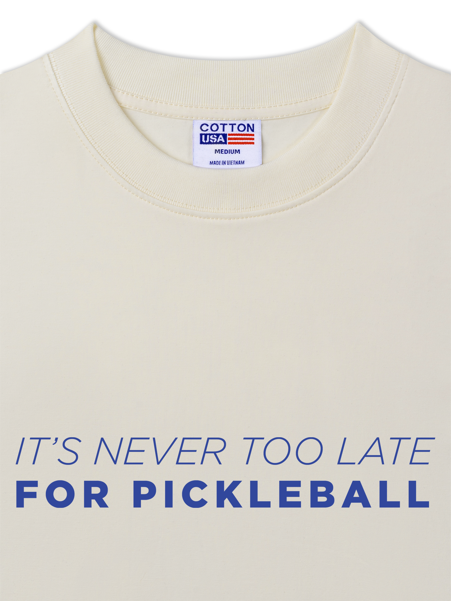 Áo Thun Relaxed Fit It's Never Too Late For Pickleball
