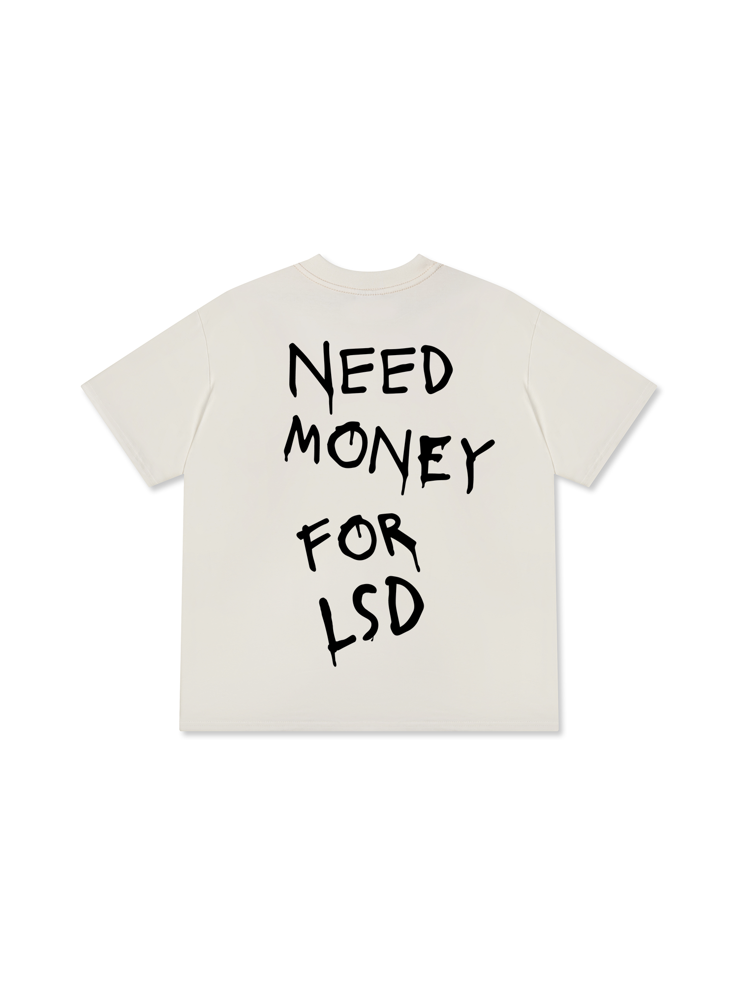 Need Money For LSD T-Shirt
