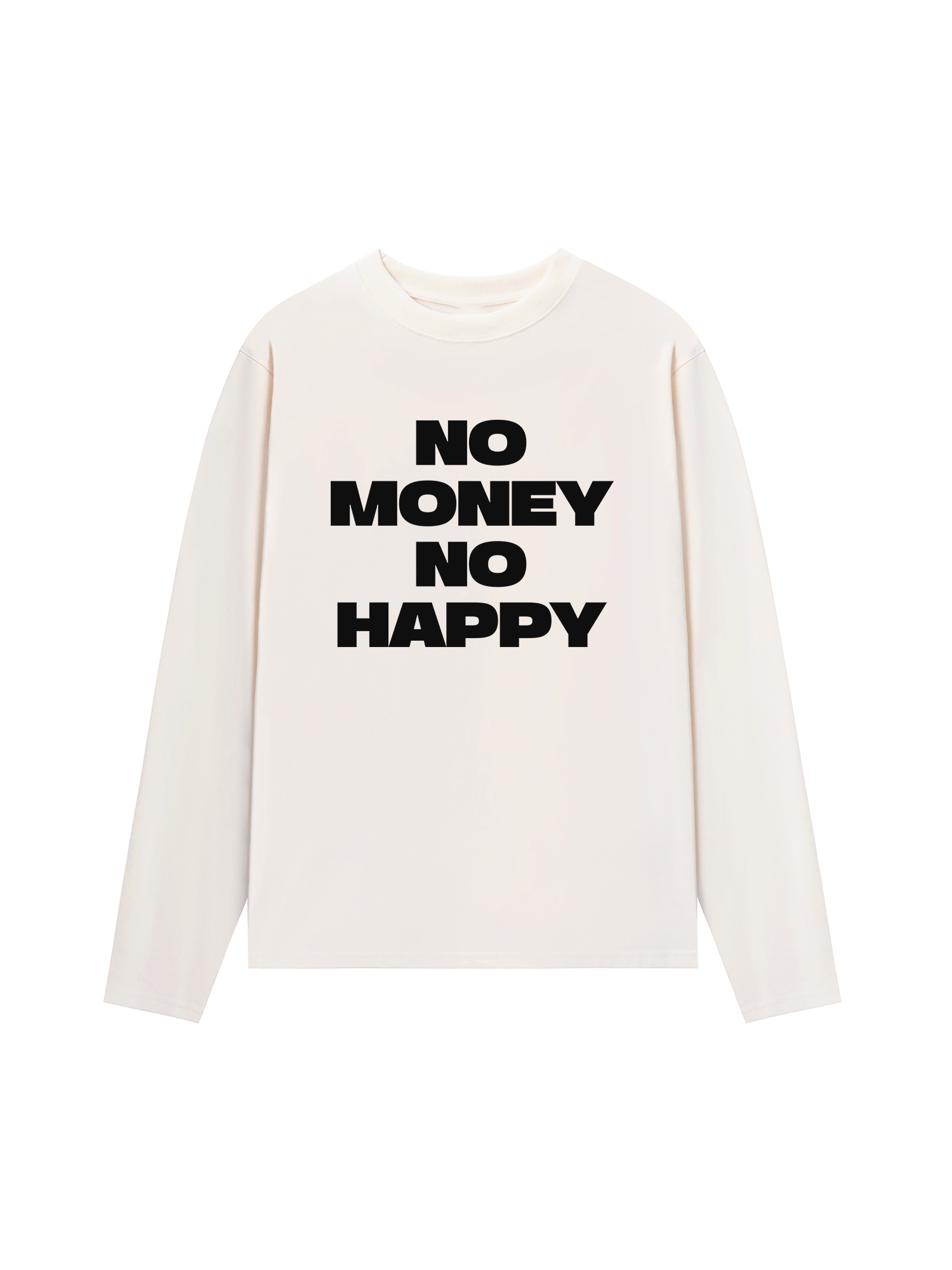 Áo Thun Dài Tay No Money No Happy