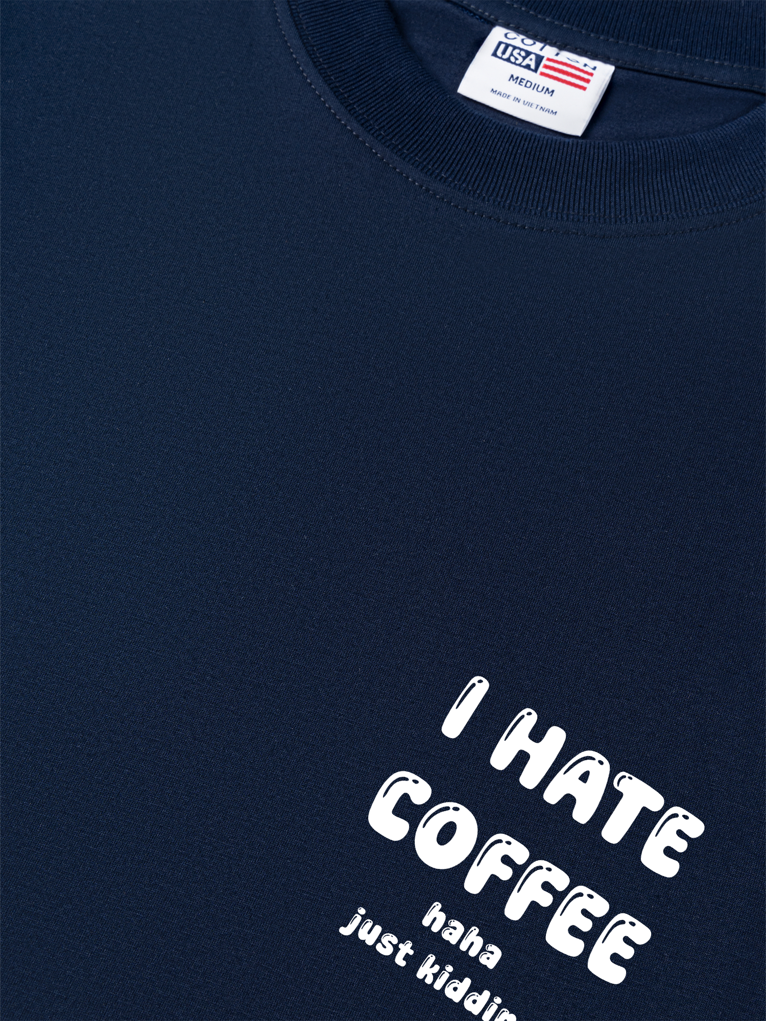 Áo Thun Relaxed Fit Daily Cup I Hate Coffee Haha Just Kidding