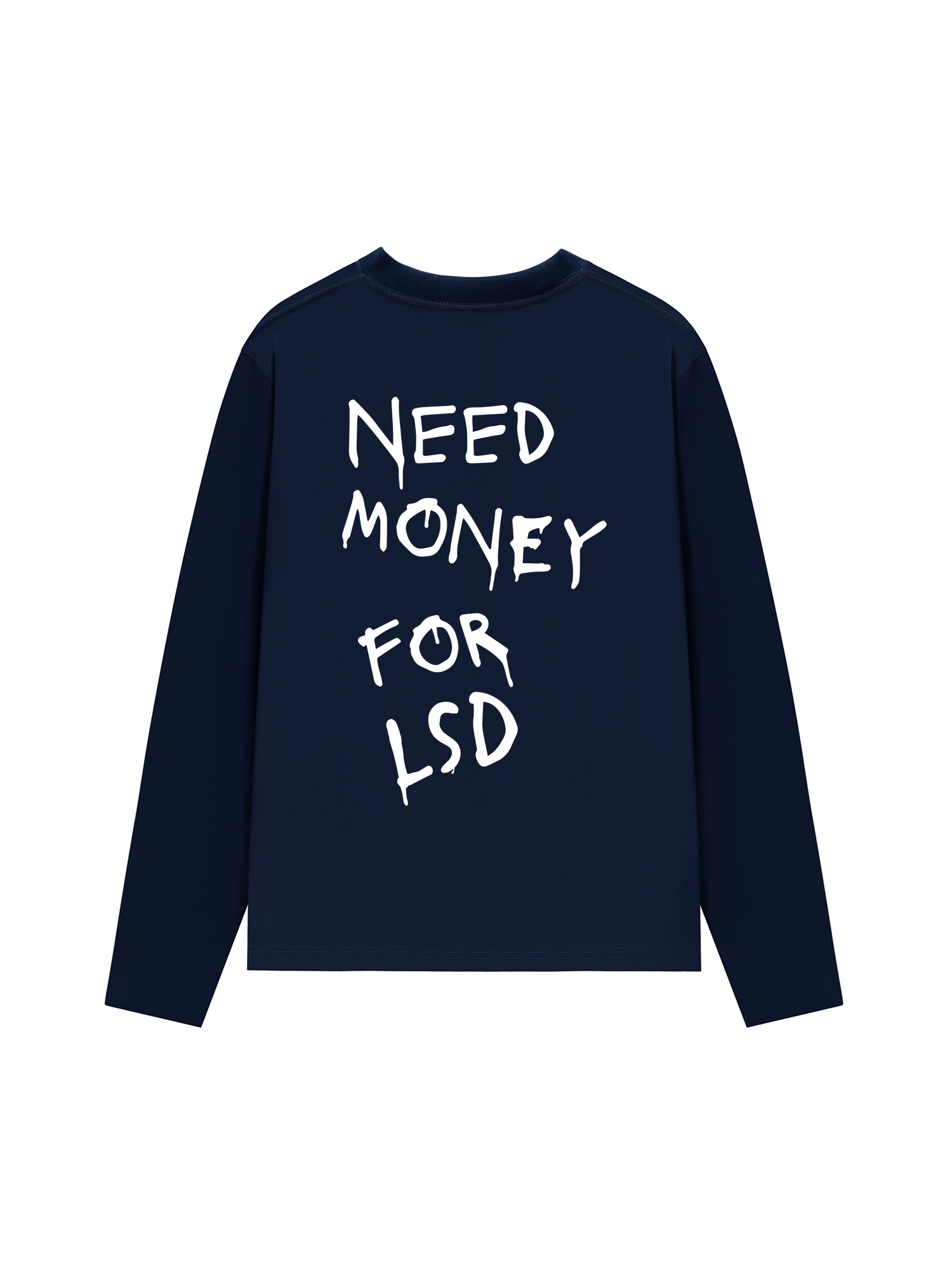 Áo Thun Dài Tay Need Money For LSD