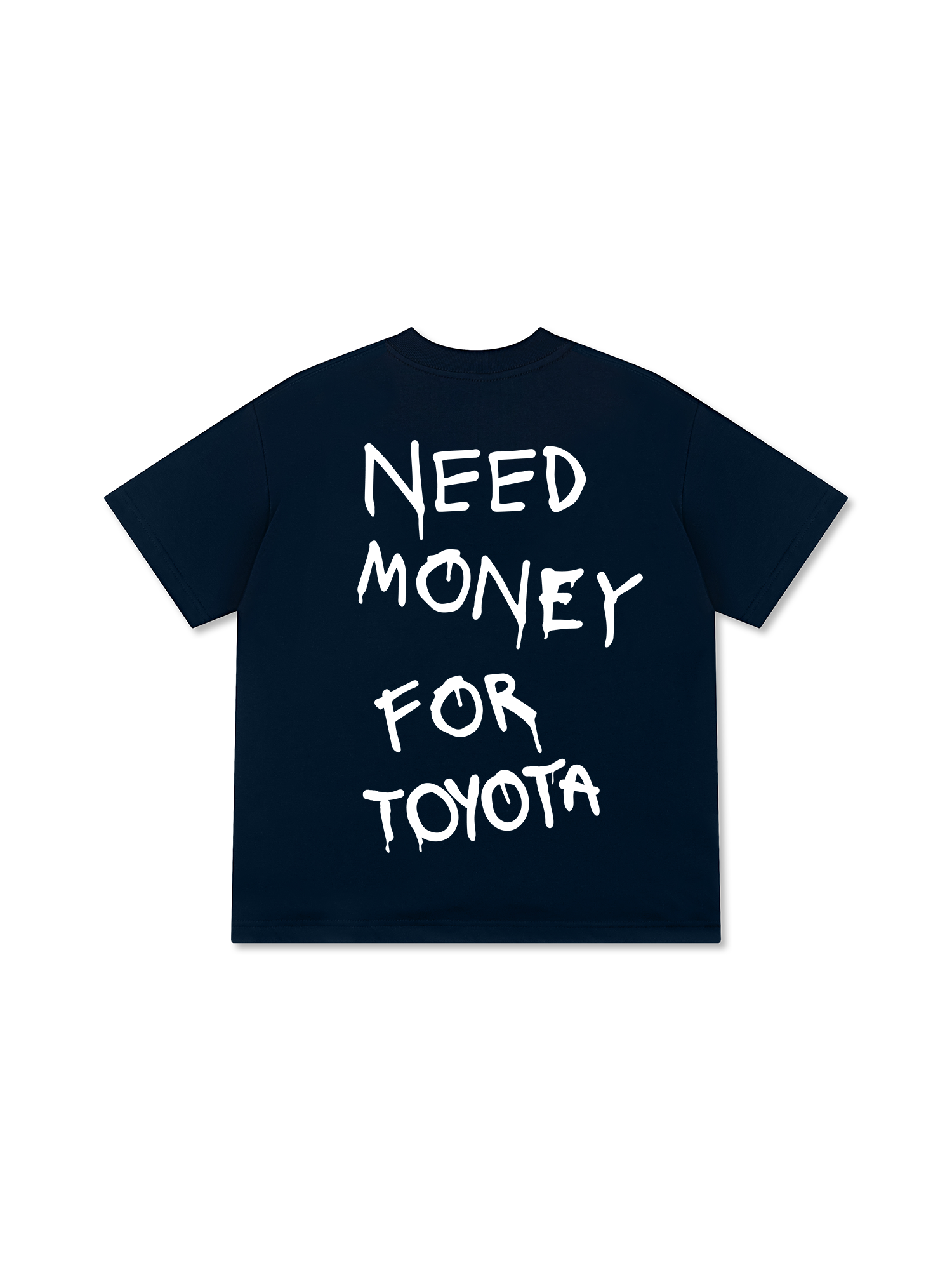 Need Money For Toyota T-Shirt