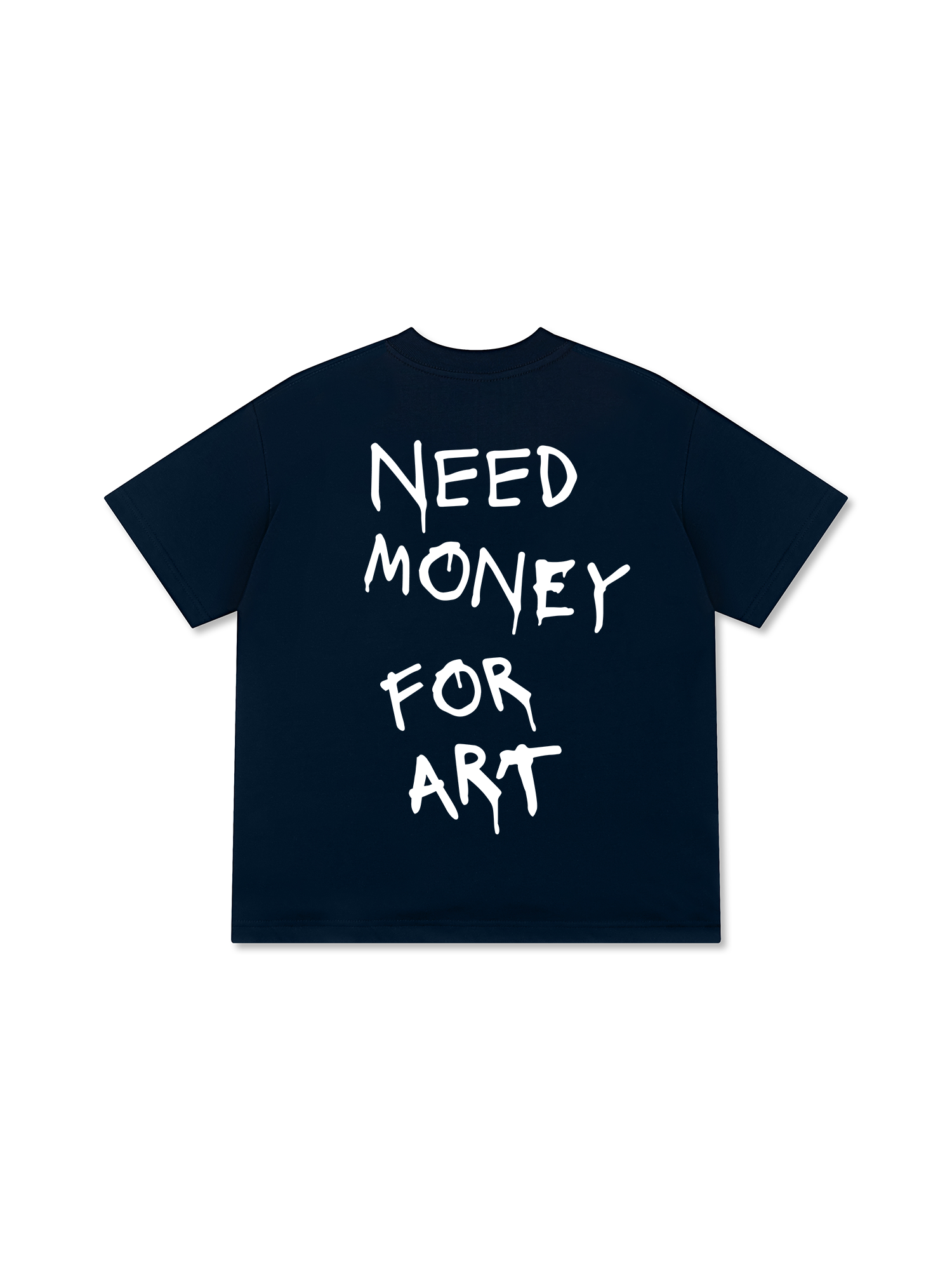 Need Money For Art T-Shirt