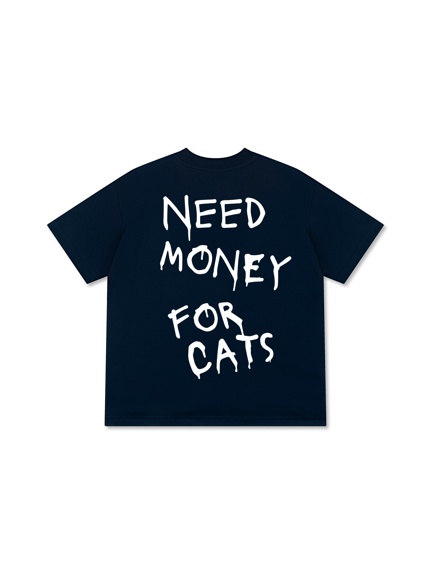 Need Money For Cats T-Shirt