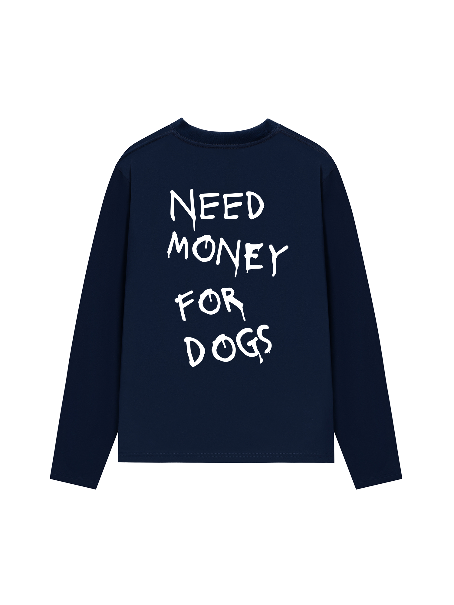Áo Thun Dài Tay Need Money For Dogs