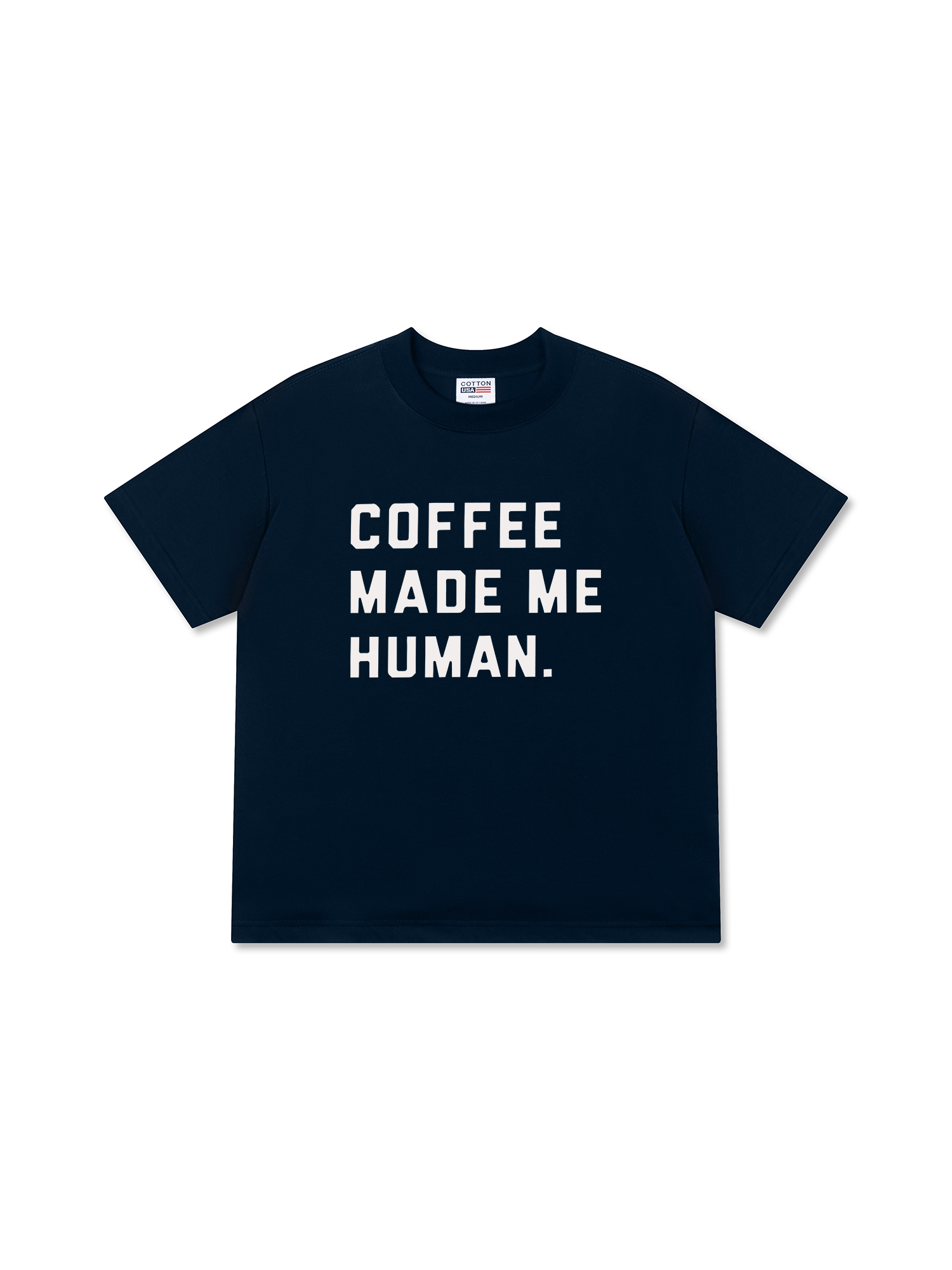 Áo Thun Relaxed Fit Coffee Made Me Human