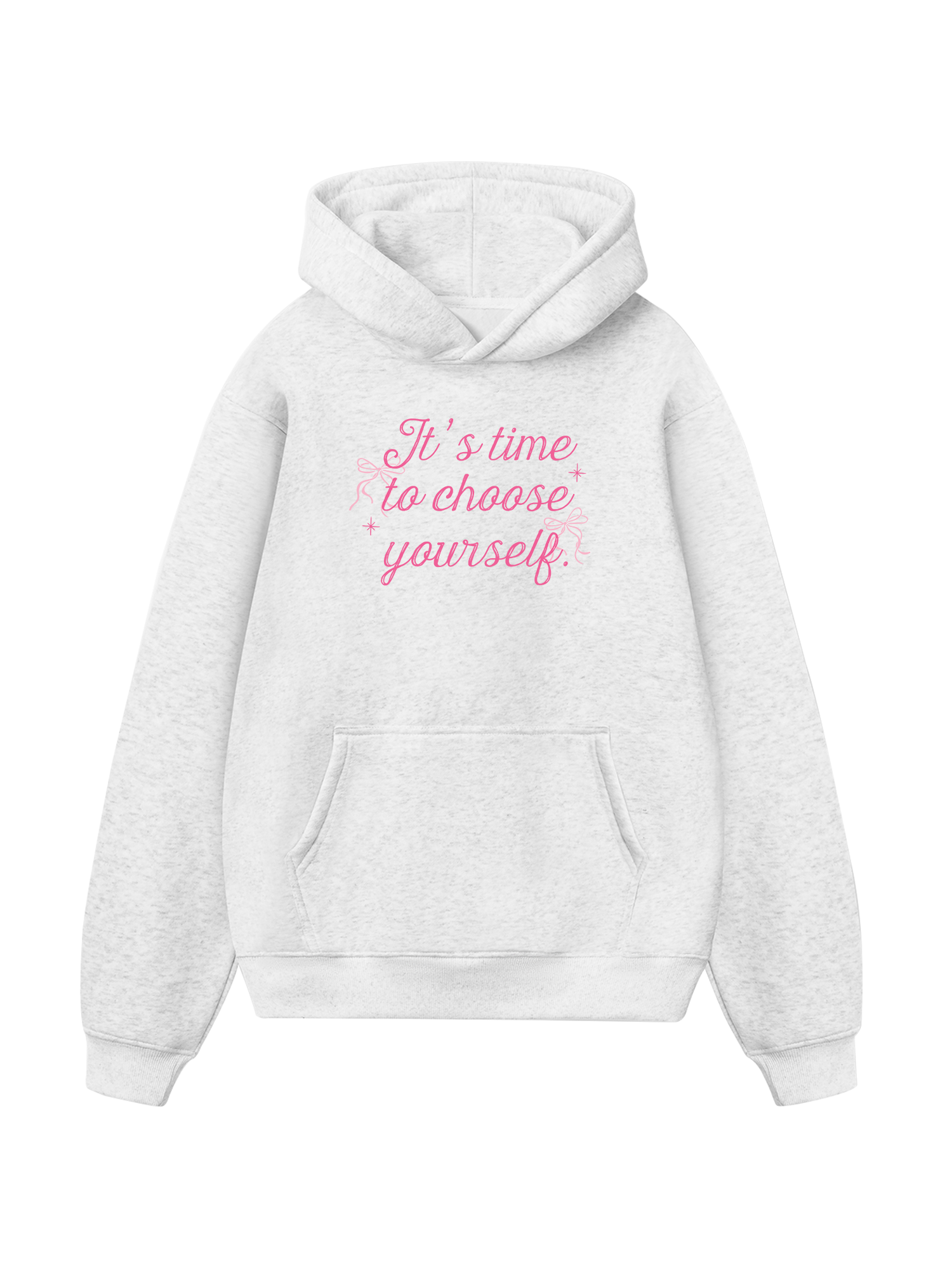Girly Mood It's Time To Choose Yourself Hoodie