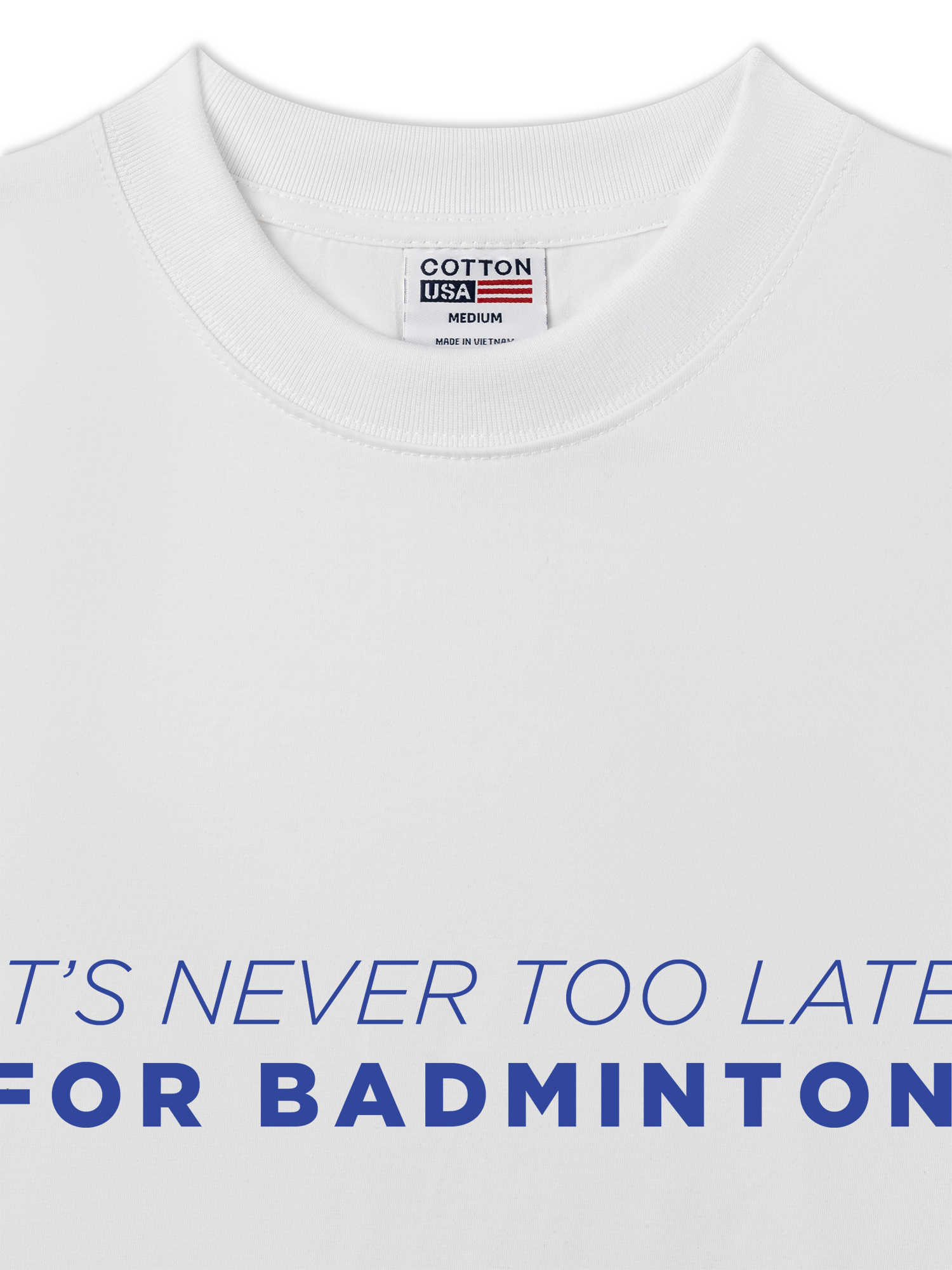 Áo Thun Relaxed Fit Never Too Late For Badminton