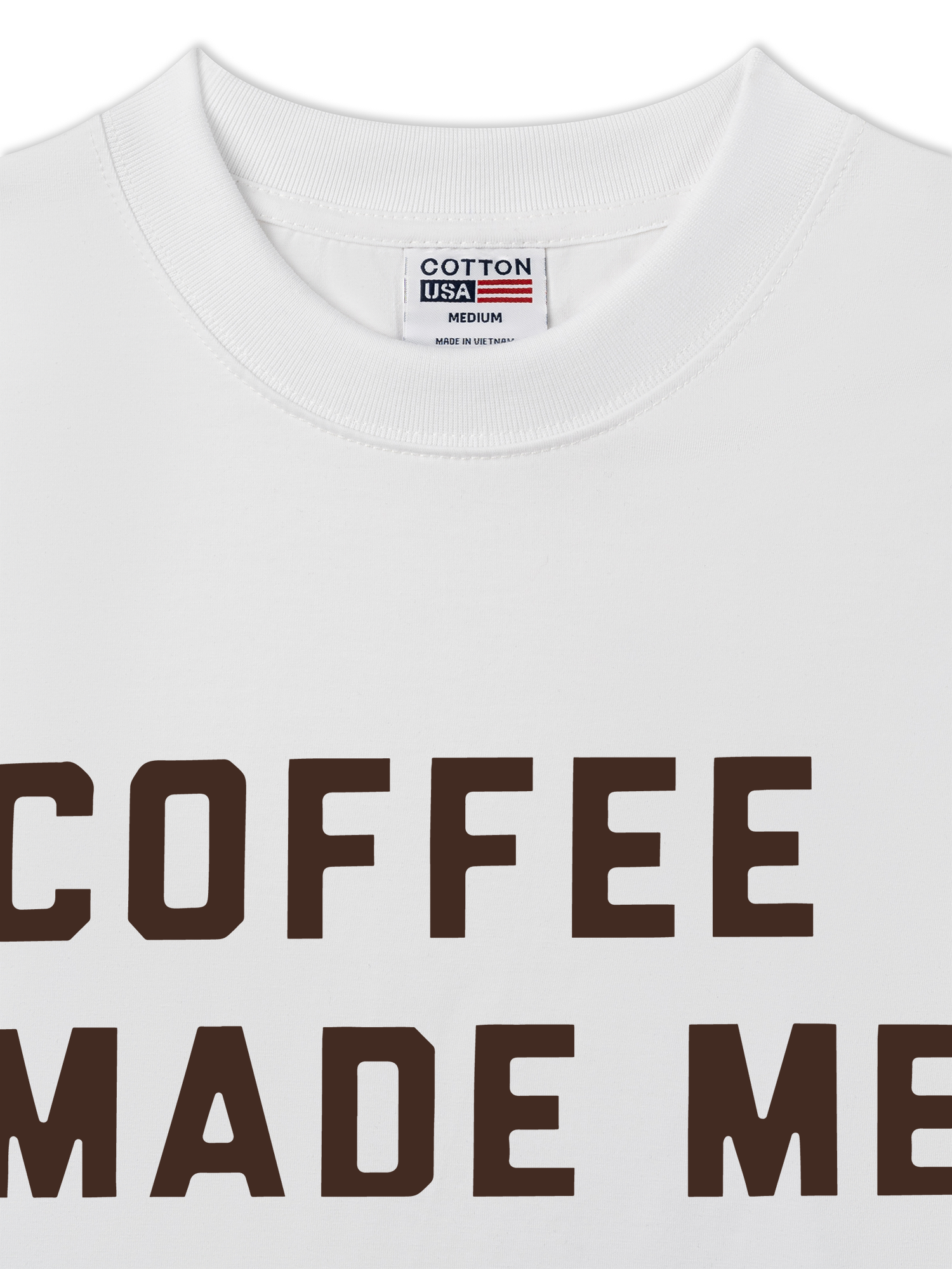 Áo Thun Relaxed Fit Coffee Made Me Human