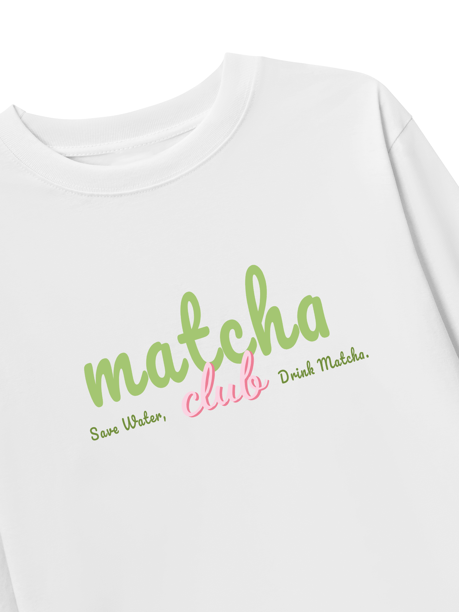 Áo Thun Dài Tay Save Water, Drink Matcha