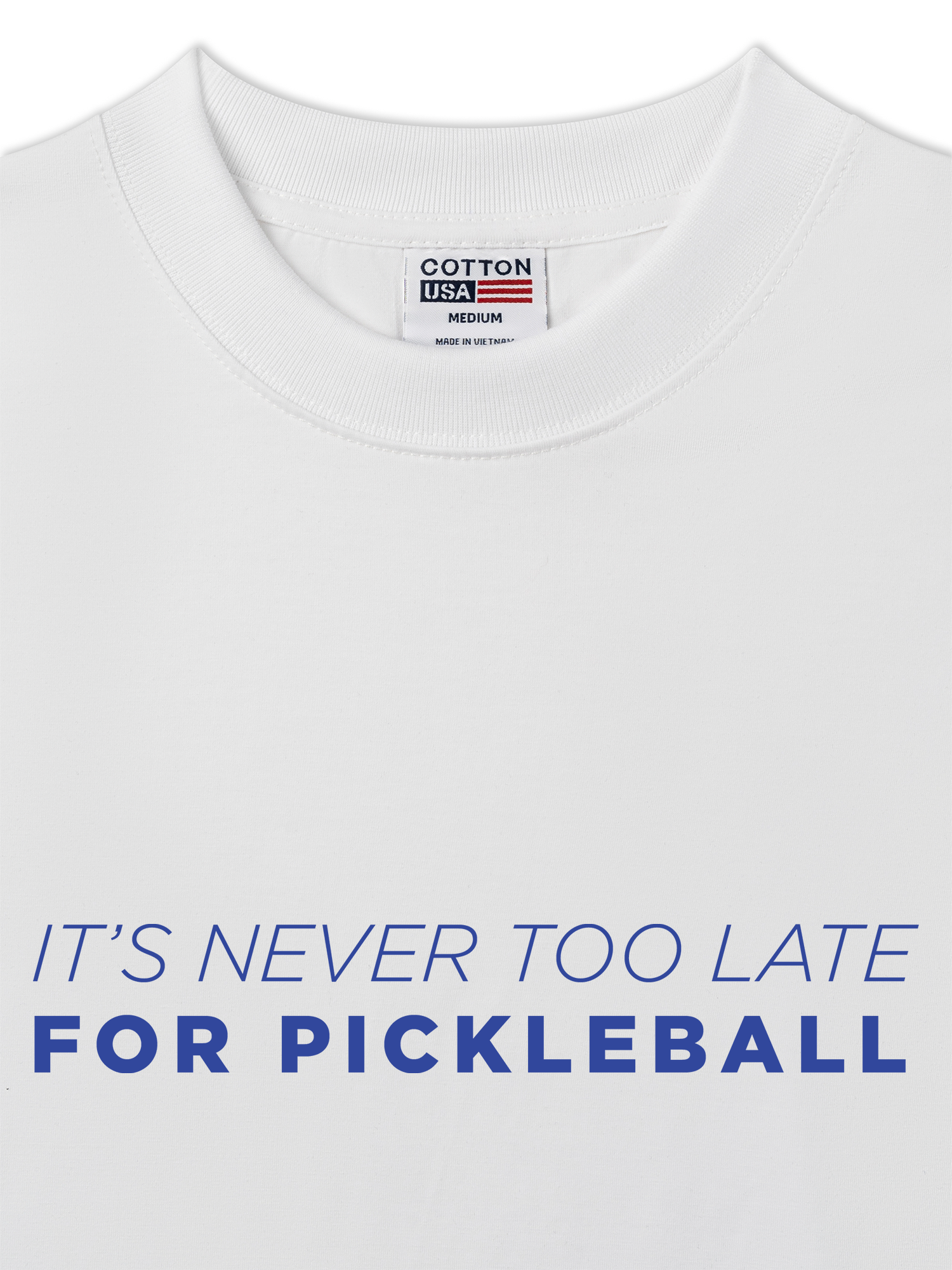 Áo Thun Relaxed Fit It's Never Too Late For Pickleball