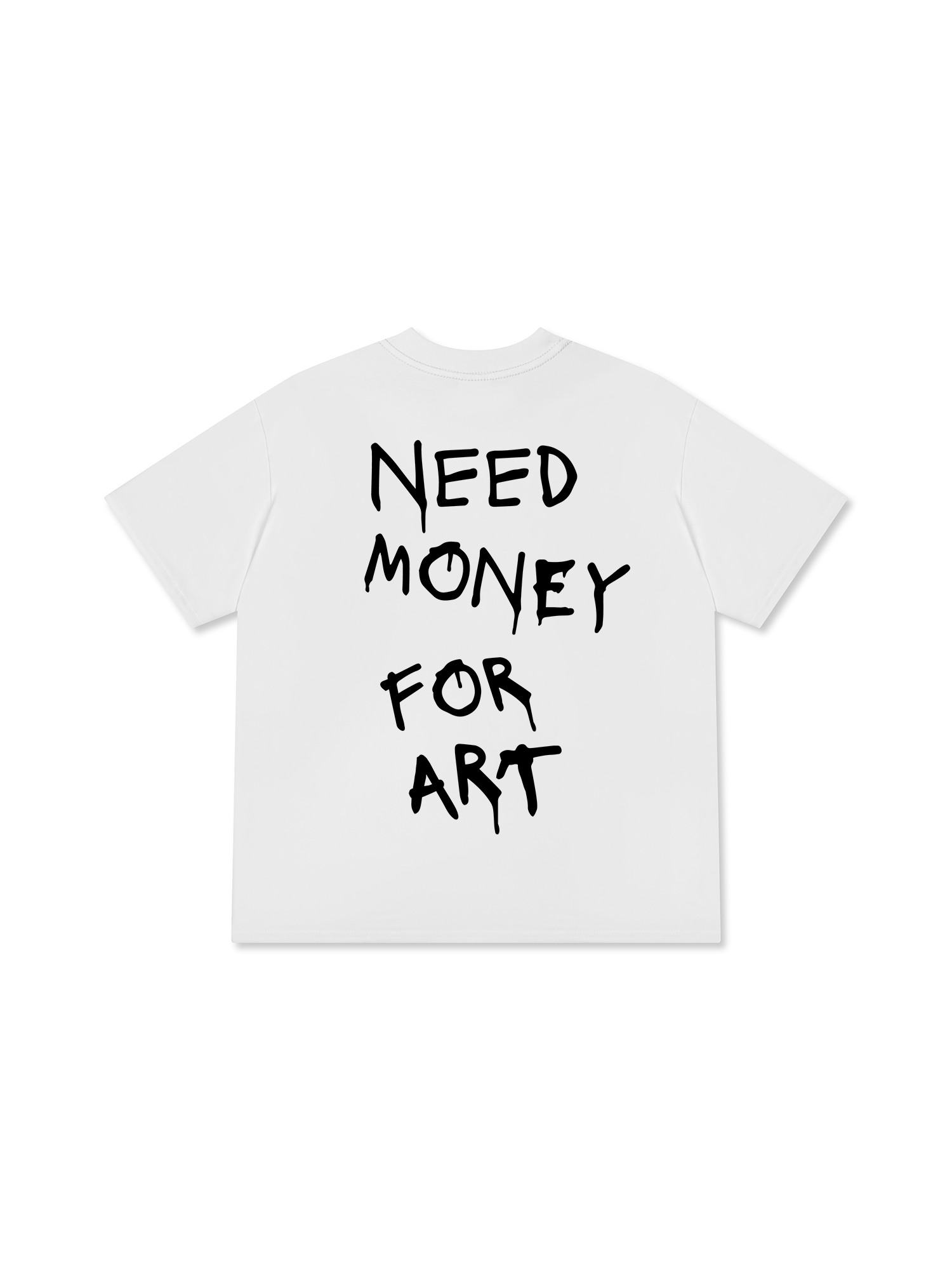 Need Money For Art T-Shirt