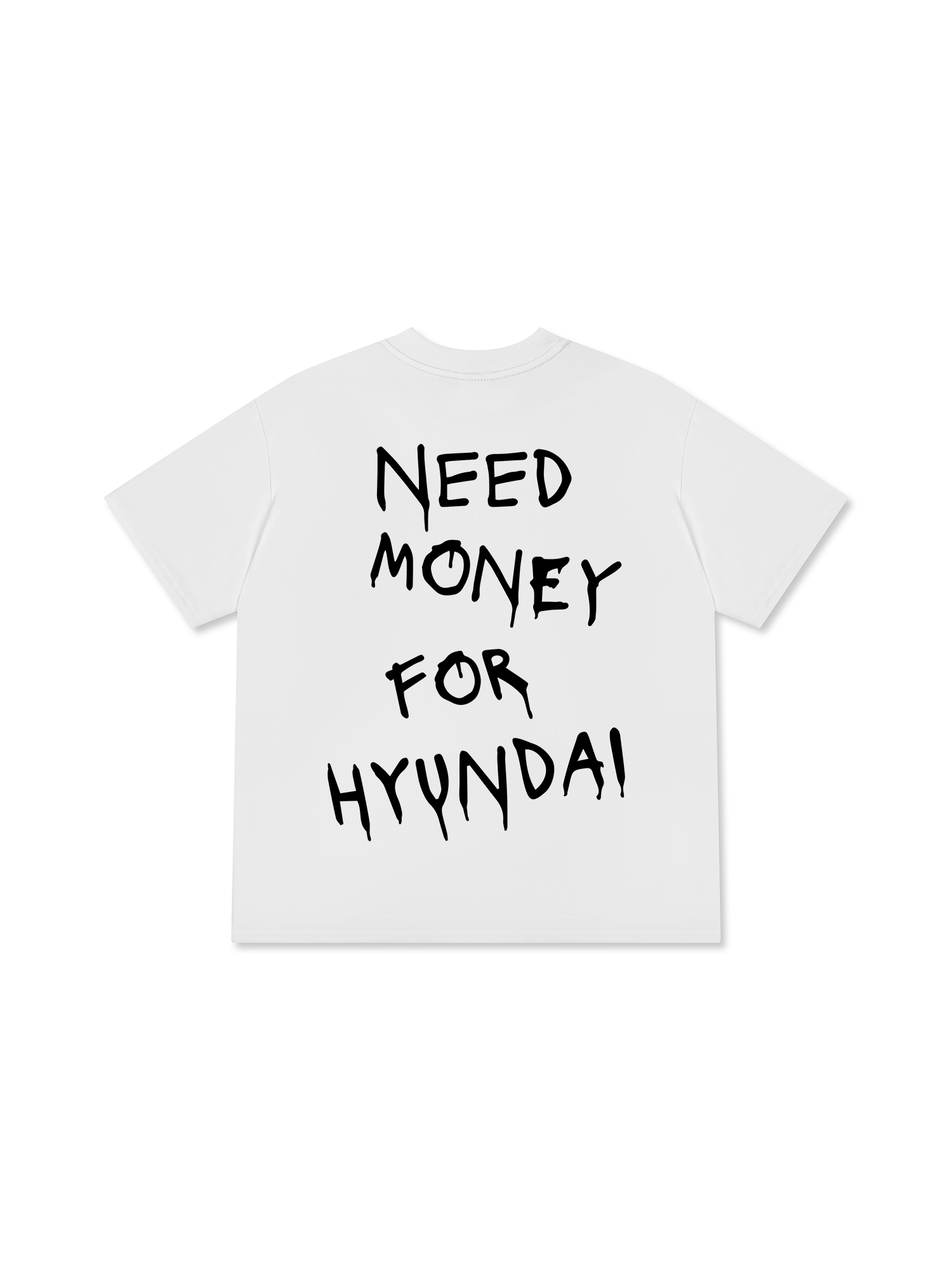 Need Money For Huyndai T-Shirt