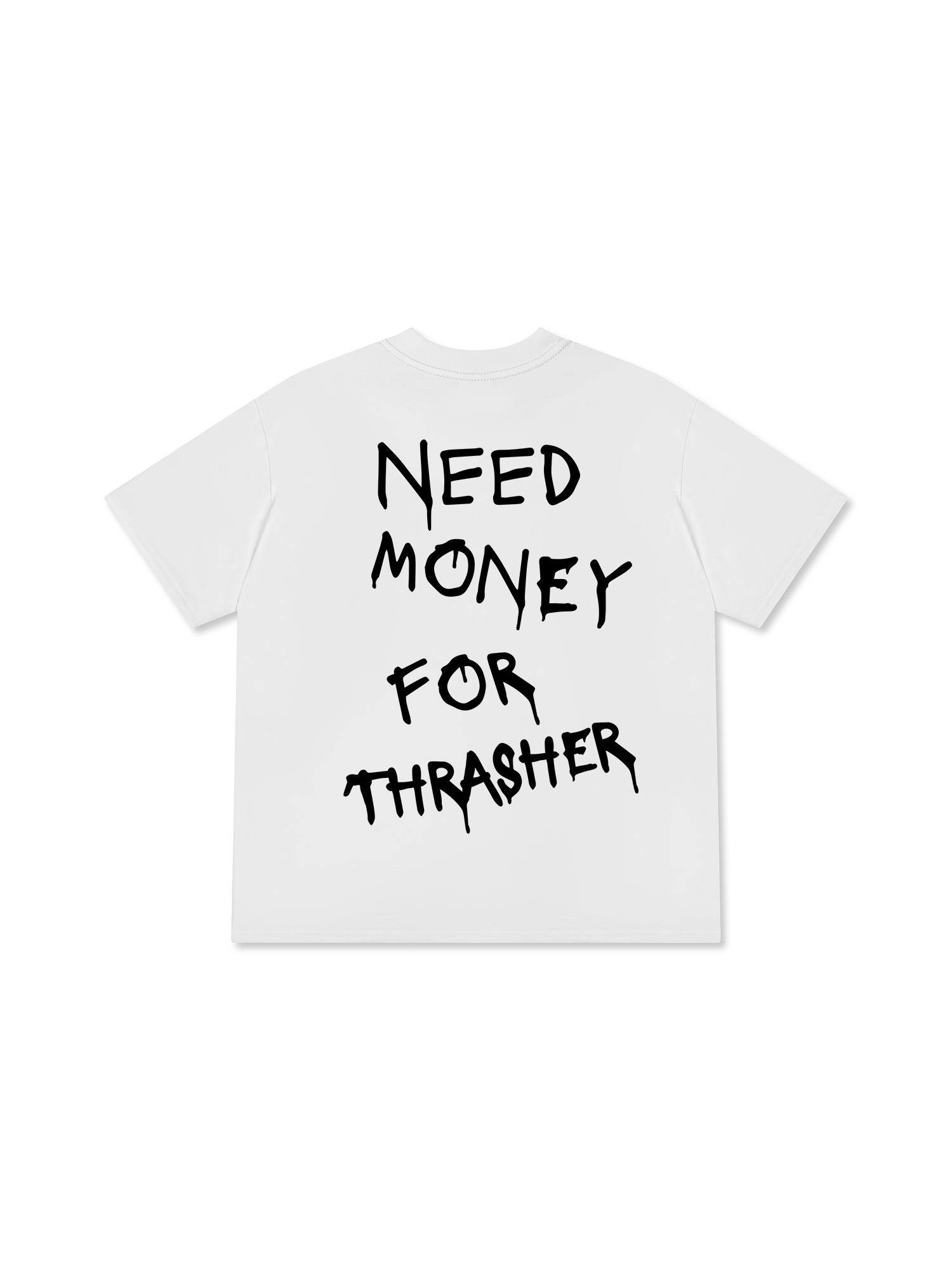Need Money For Thrasher T-Shirt