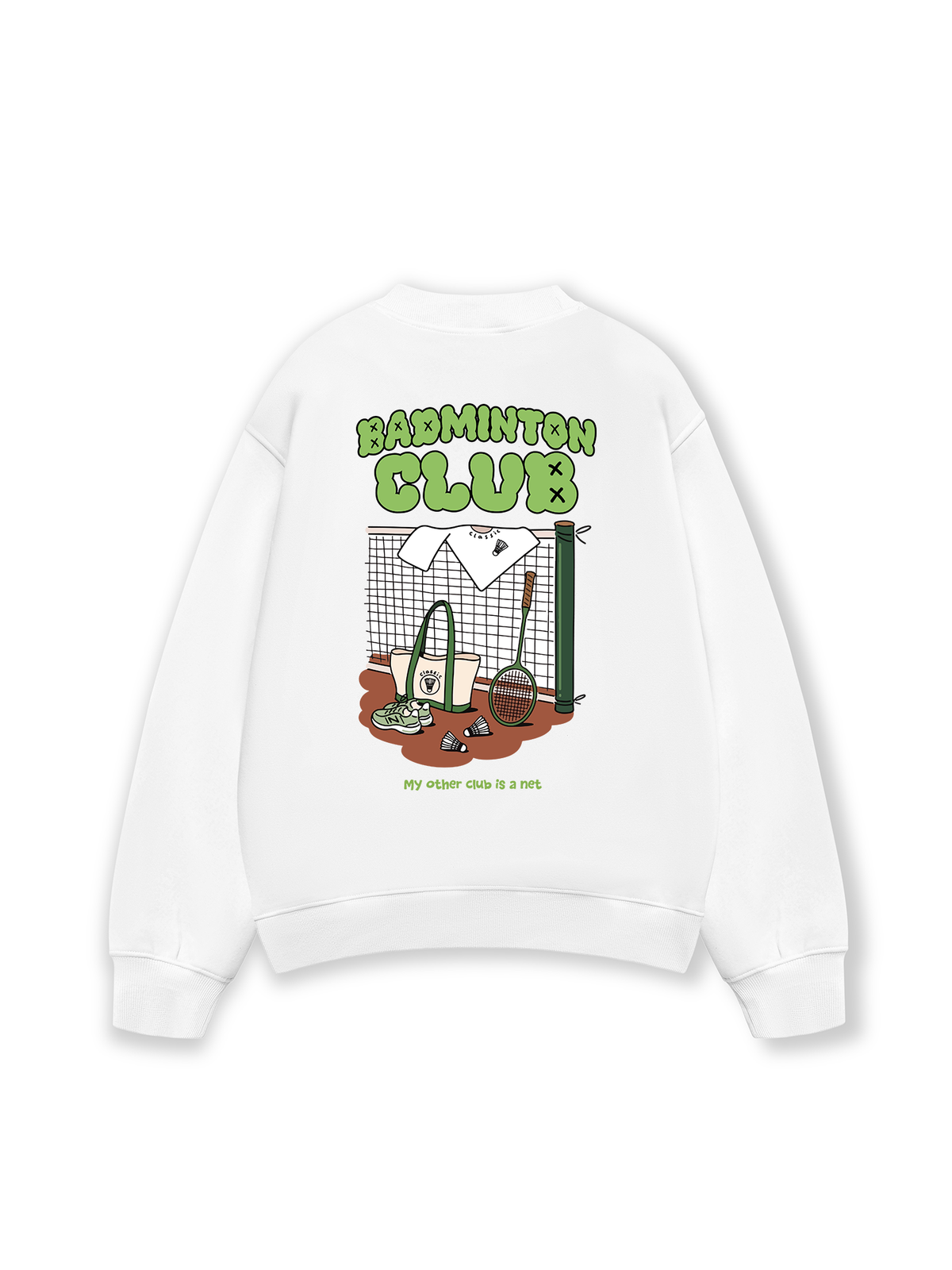 Áo Sweater Nỉ Hai Da Badminton Club My Other Club Is A Net
