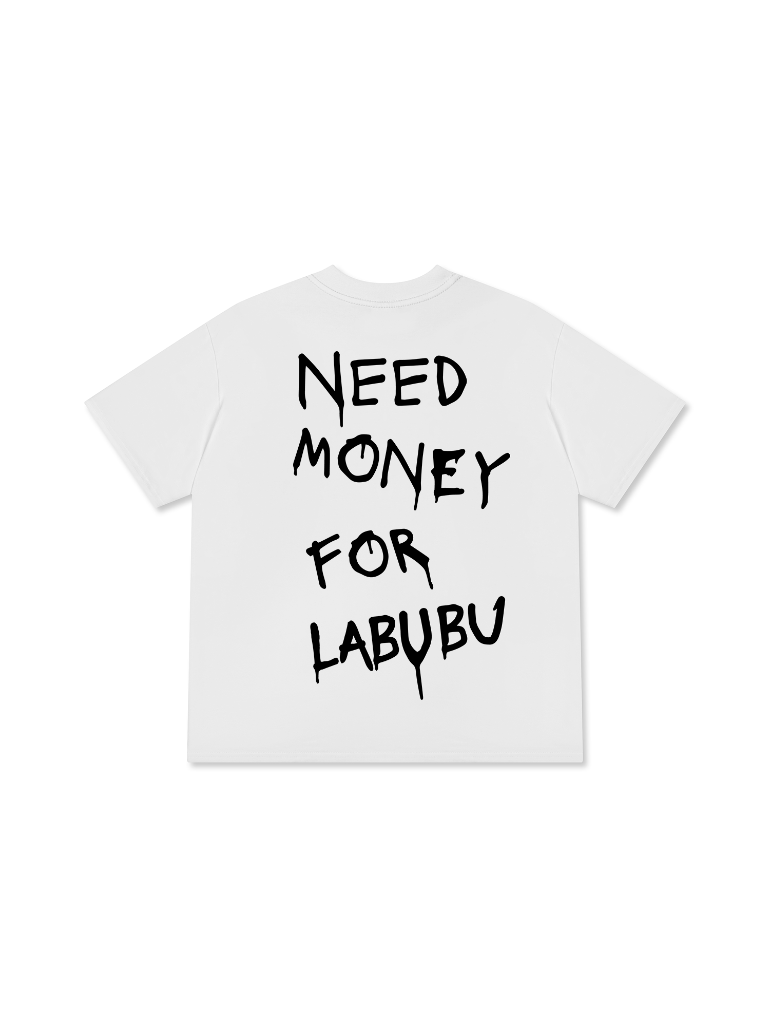 Need Money For Labubu T-Shirt