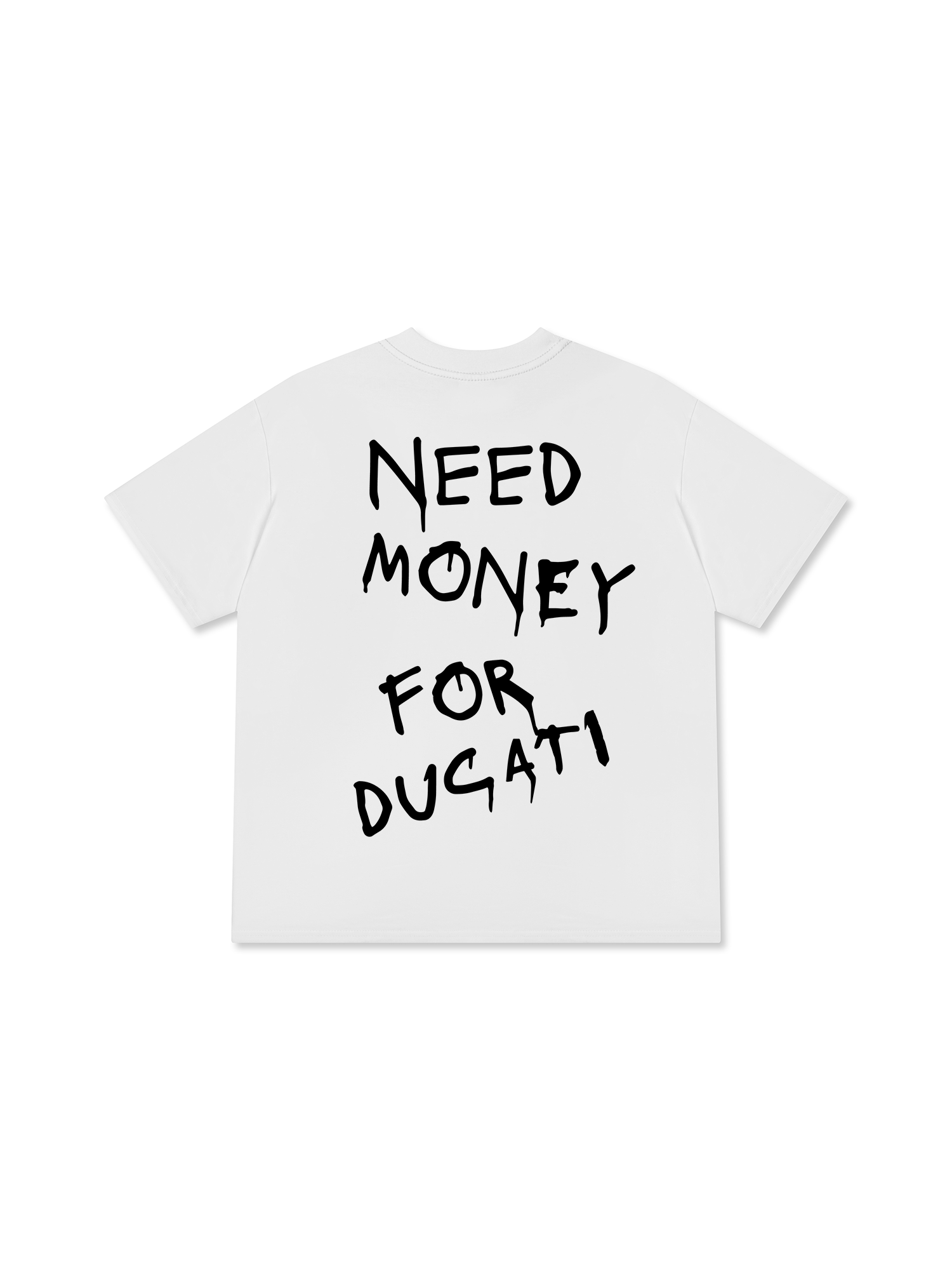 Need Money For Ducati T-Shirt