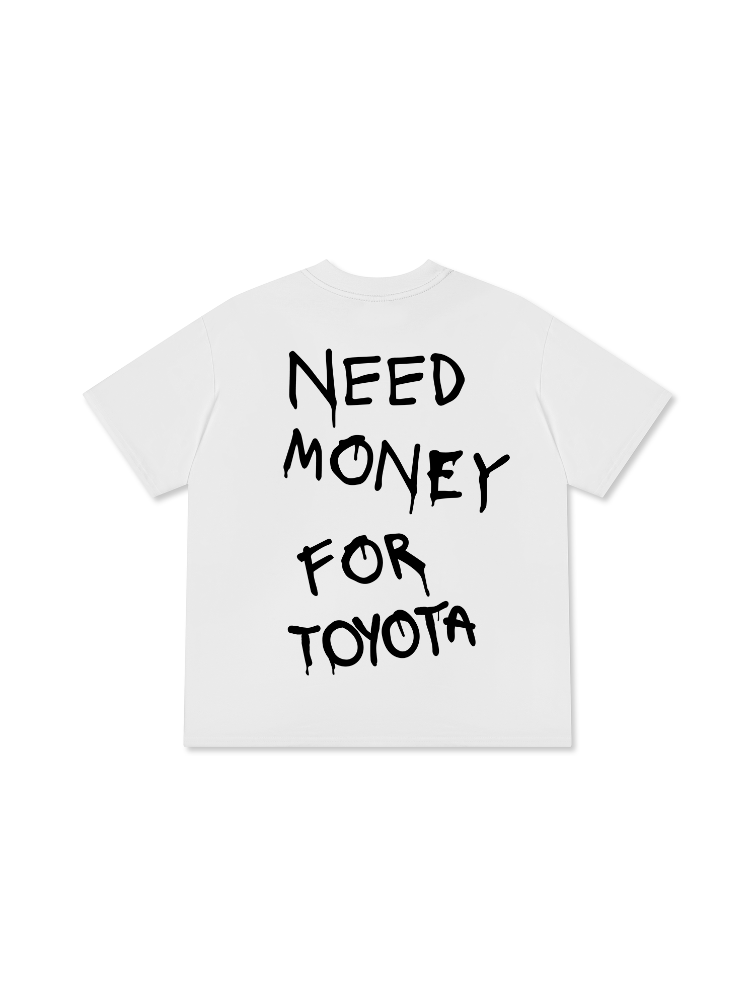 Need Money For Toyota T-Shirt