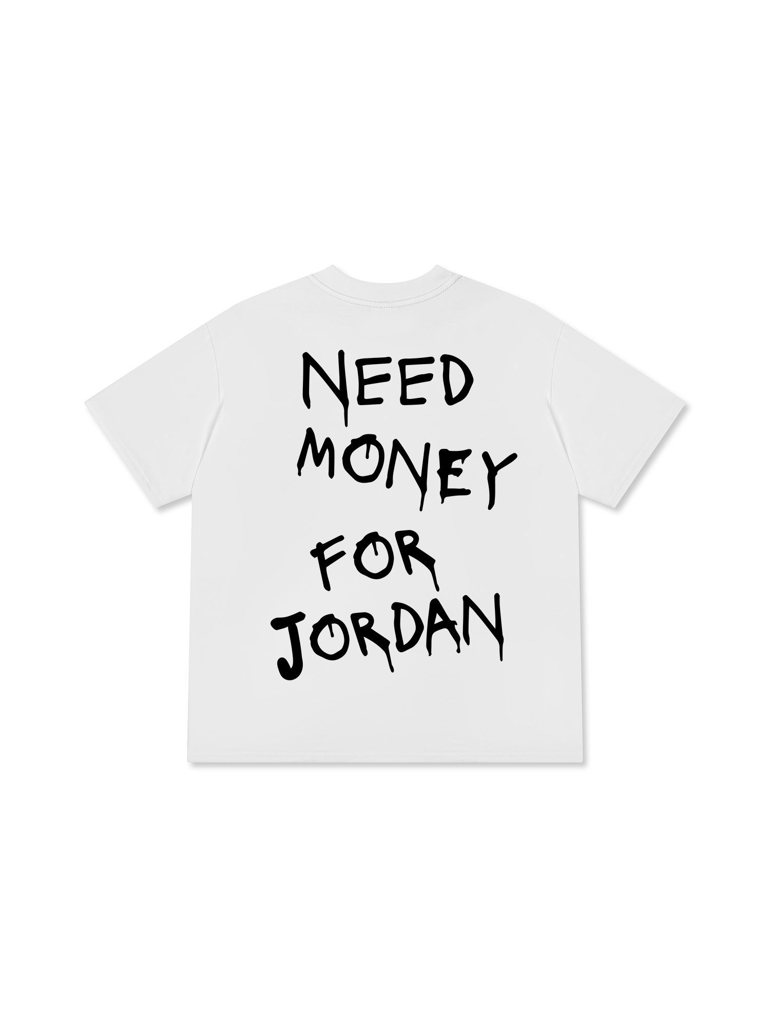 Need Money For Jordan T-Shirt