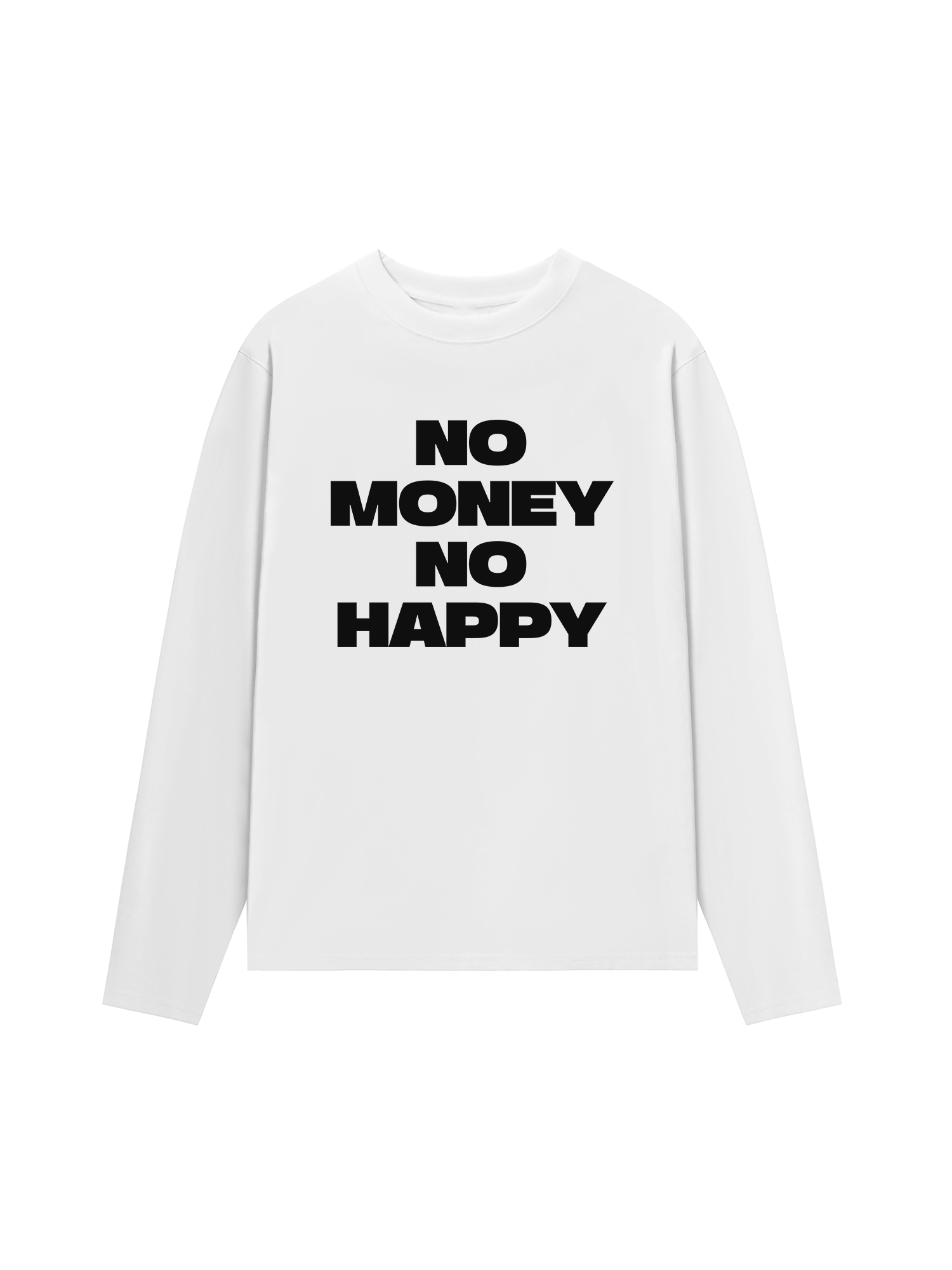 Áo Thun Dài Tay No Money No Happy