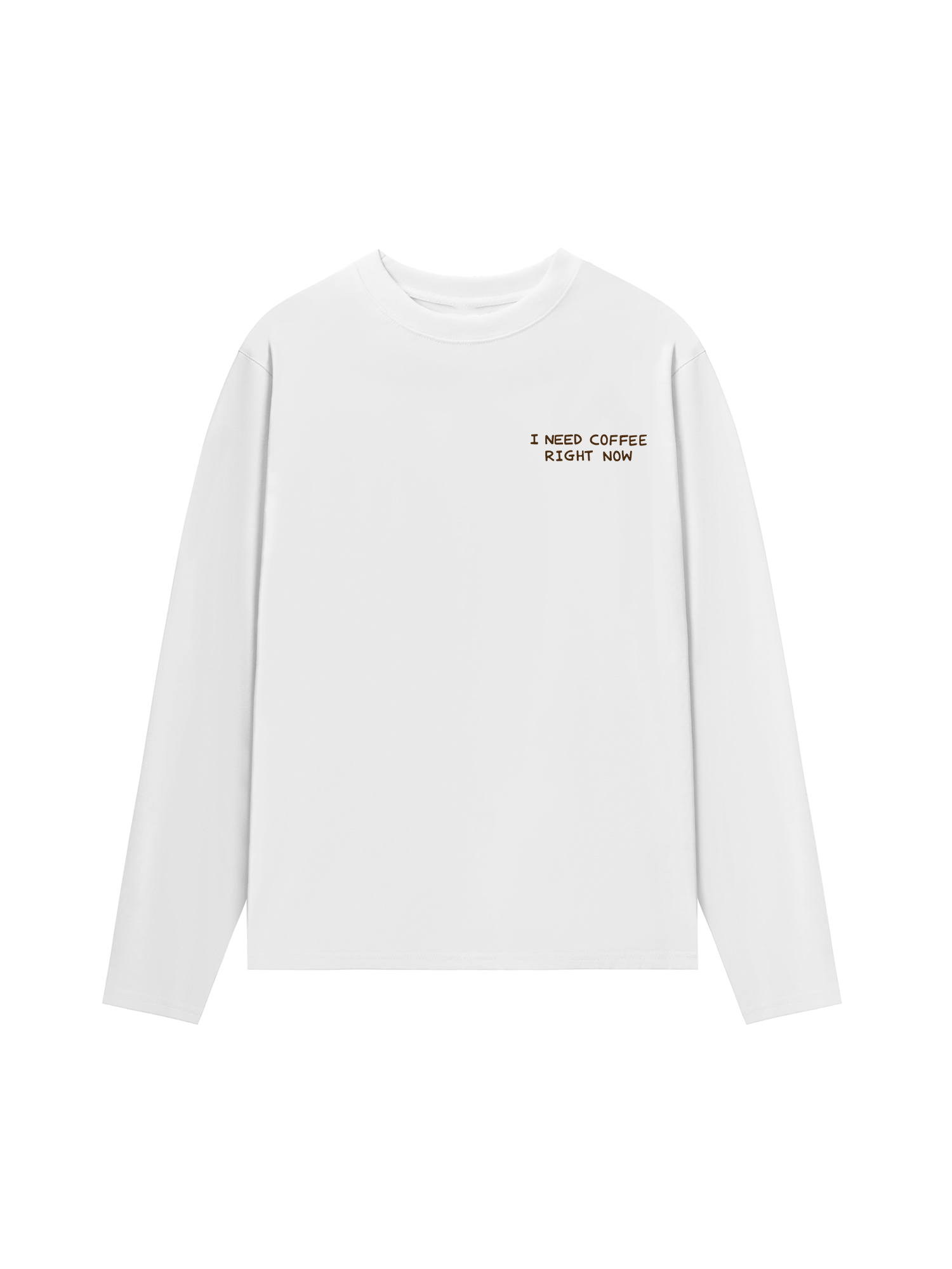 Áo Thun Dài Tay I Need Coffee Right Now