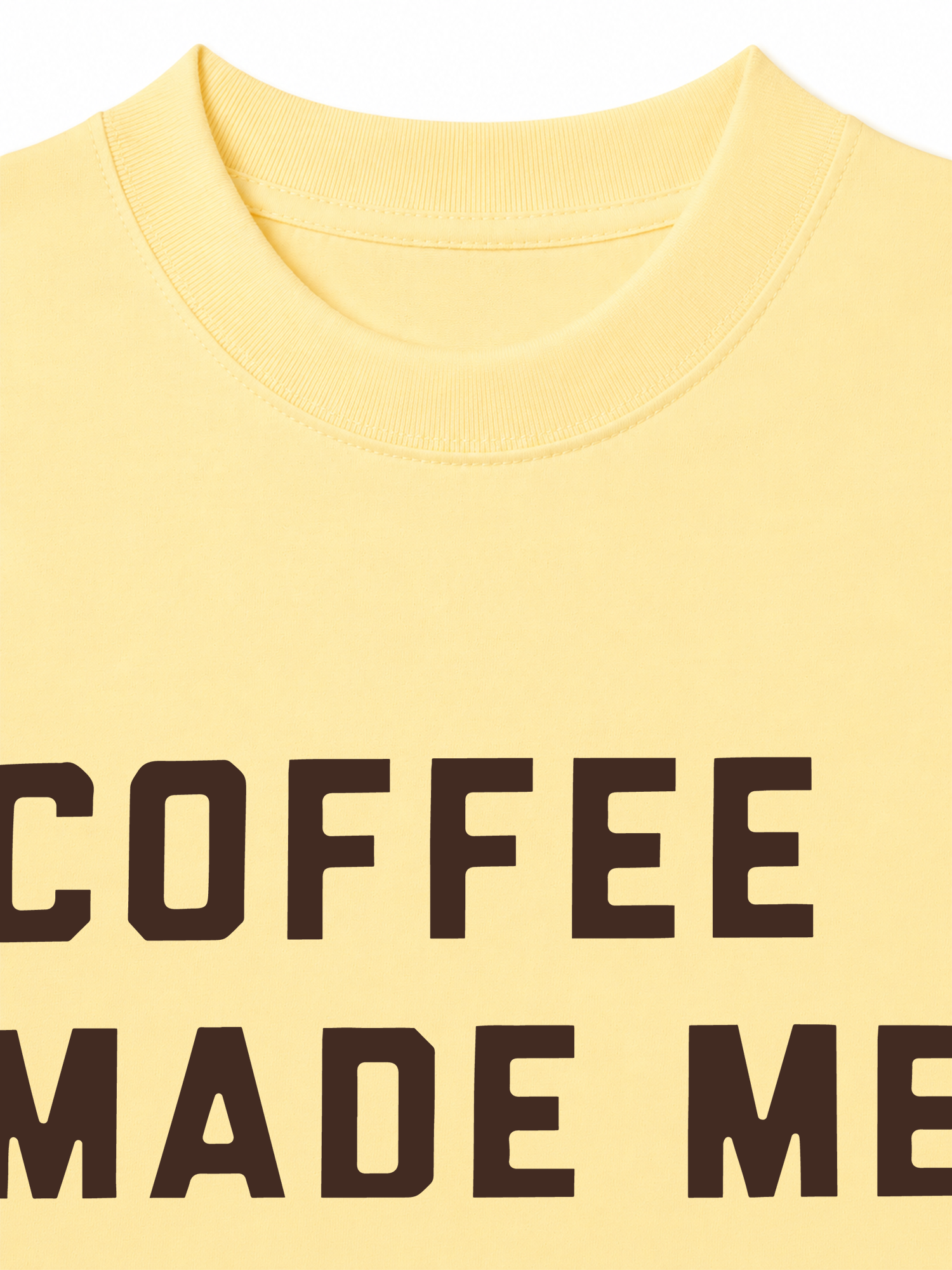 Áo Thun Relaxed Fit Coffee Made Me Human
