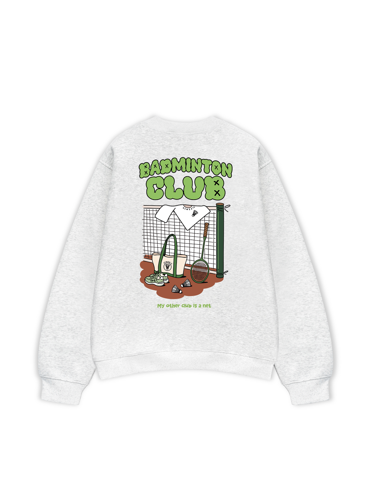 Áo Sweater Nỉ Hai Da Badminton Club My Other Club Is A Net