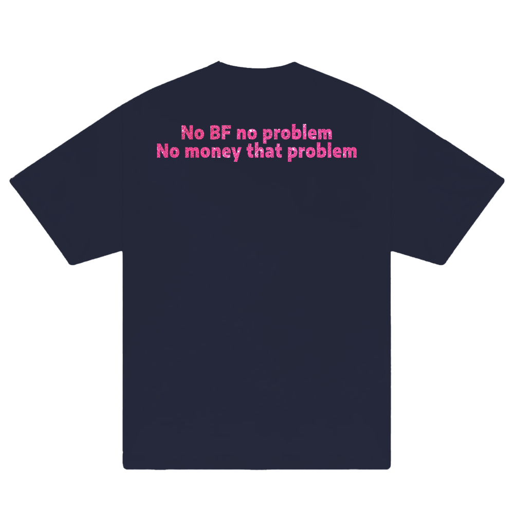 Custom Couple No BF No Problem, No Money That Problem T-Shirt