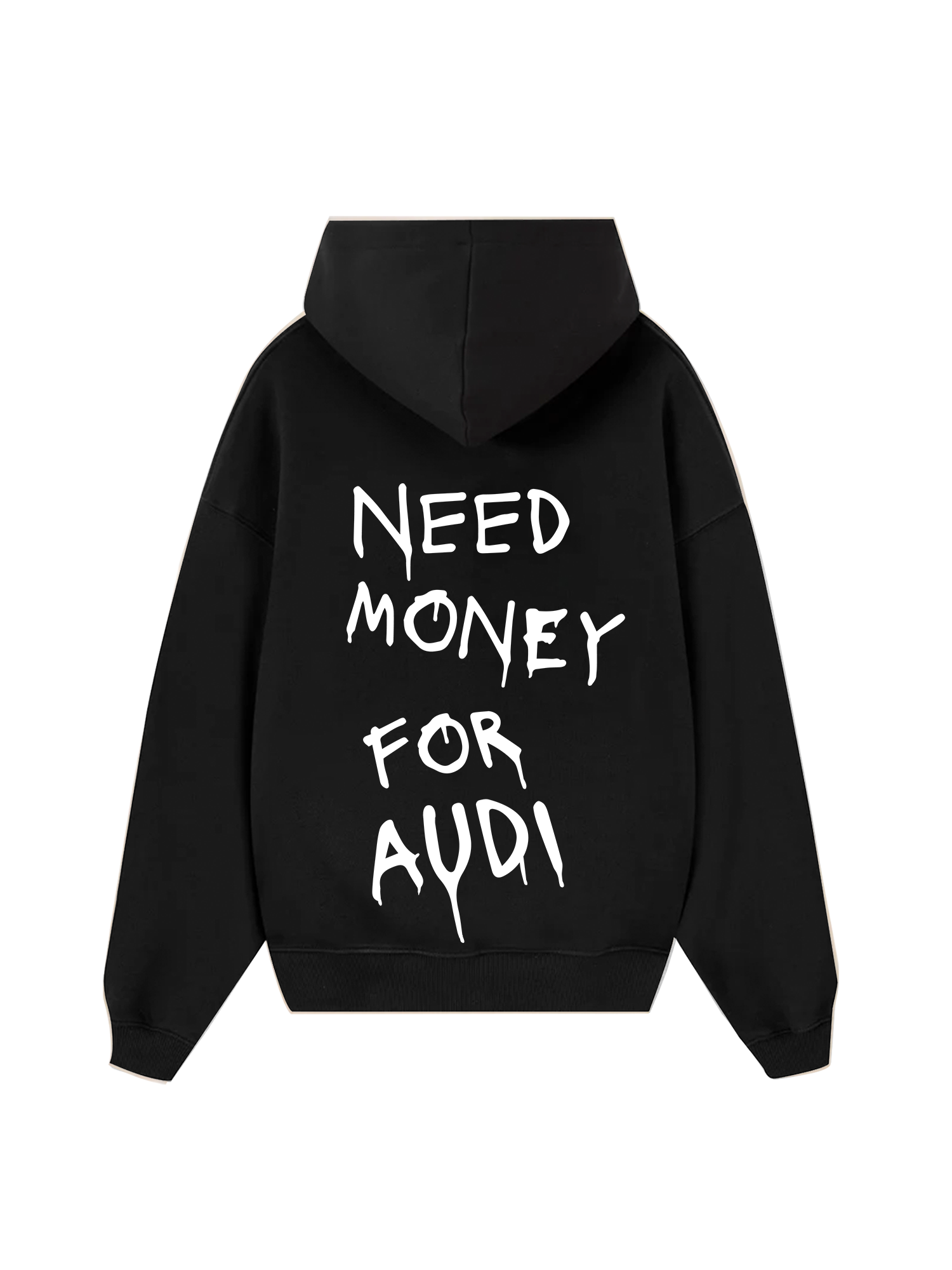 Need Money For Audi Hoodie