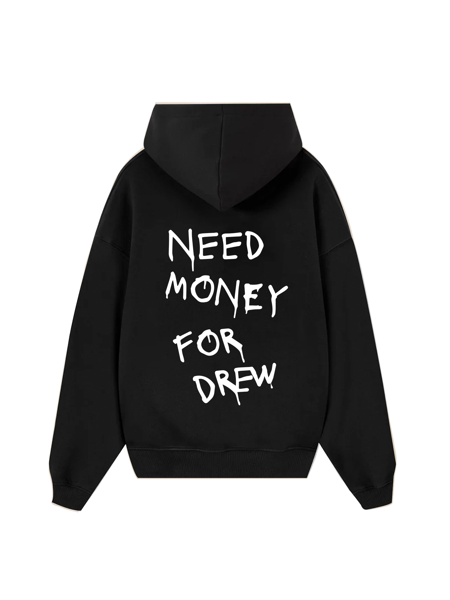 Need Money For Drew Hoodie