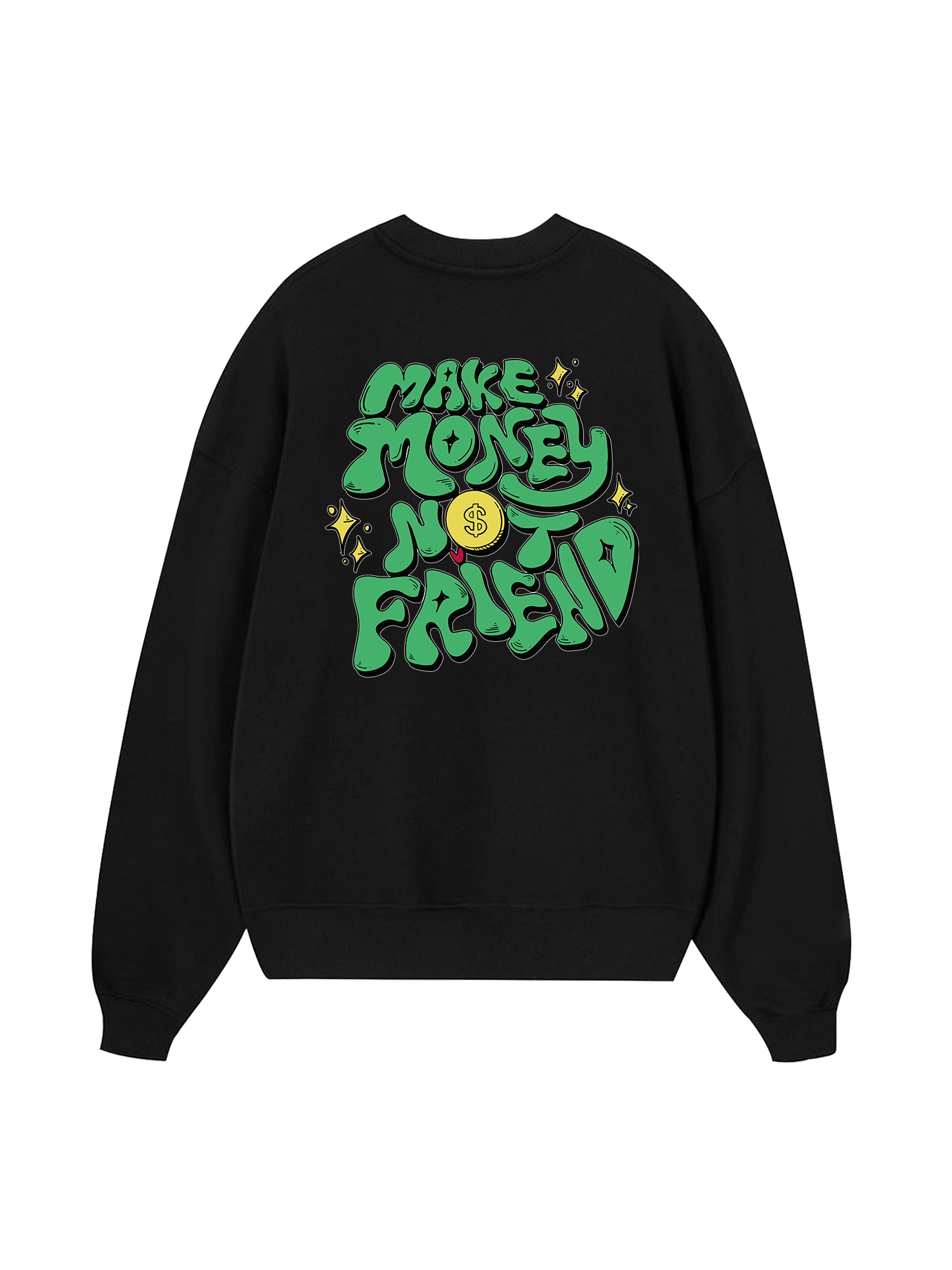 Make Money Not Friend Greeny  Sweater