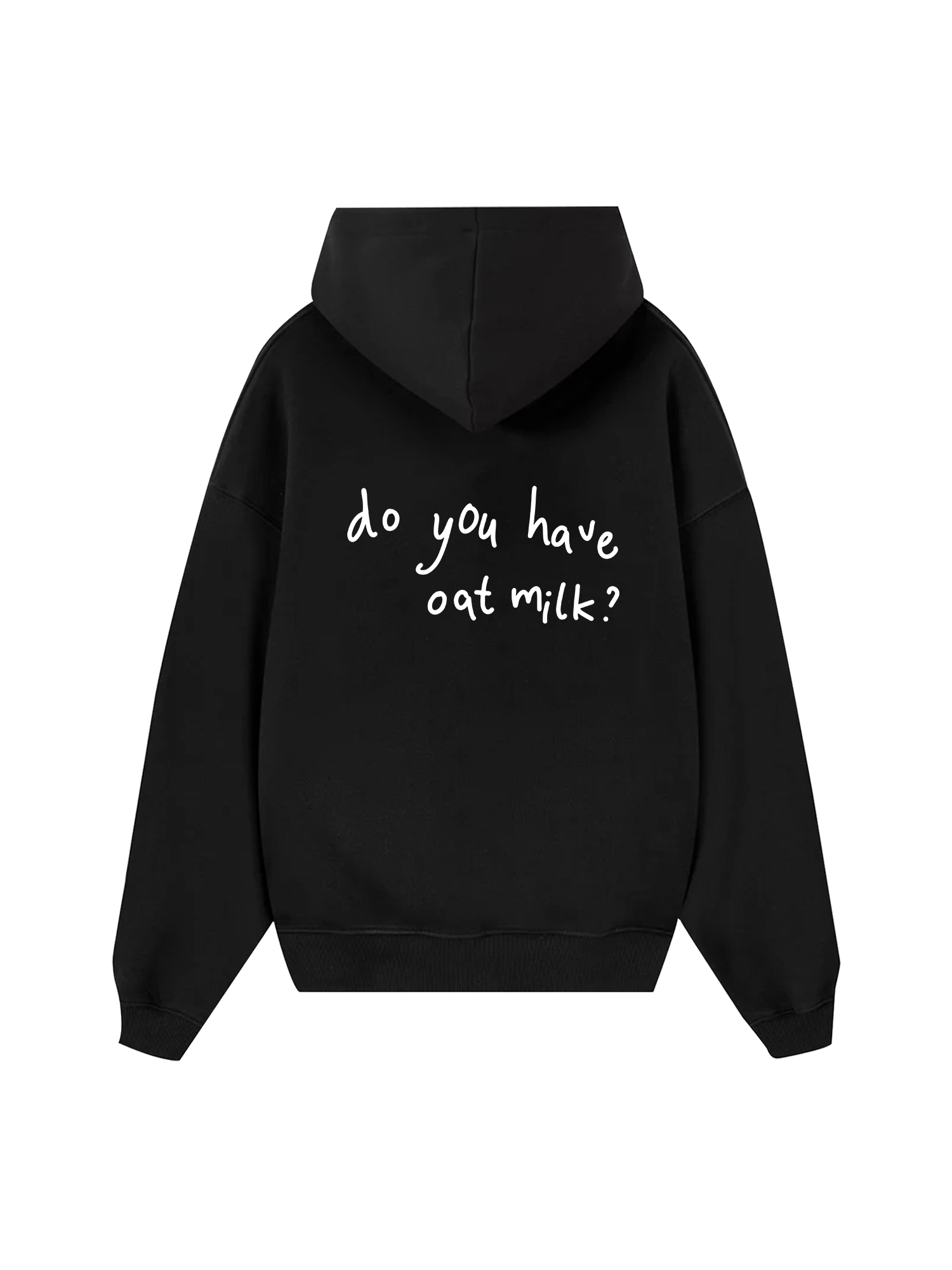 Do You Have Oat Milk Hoodie