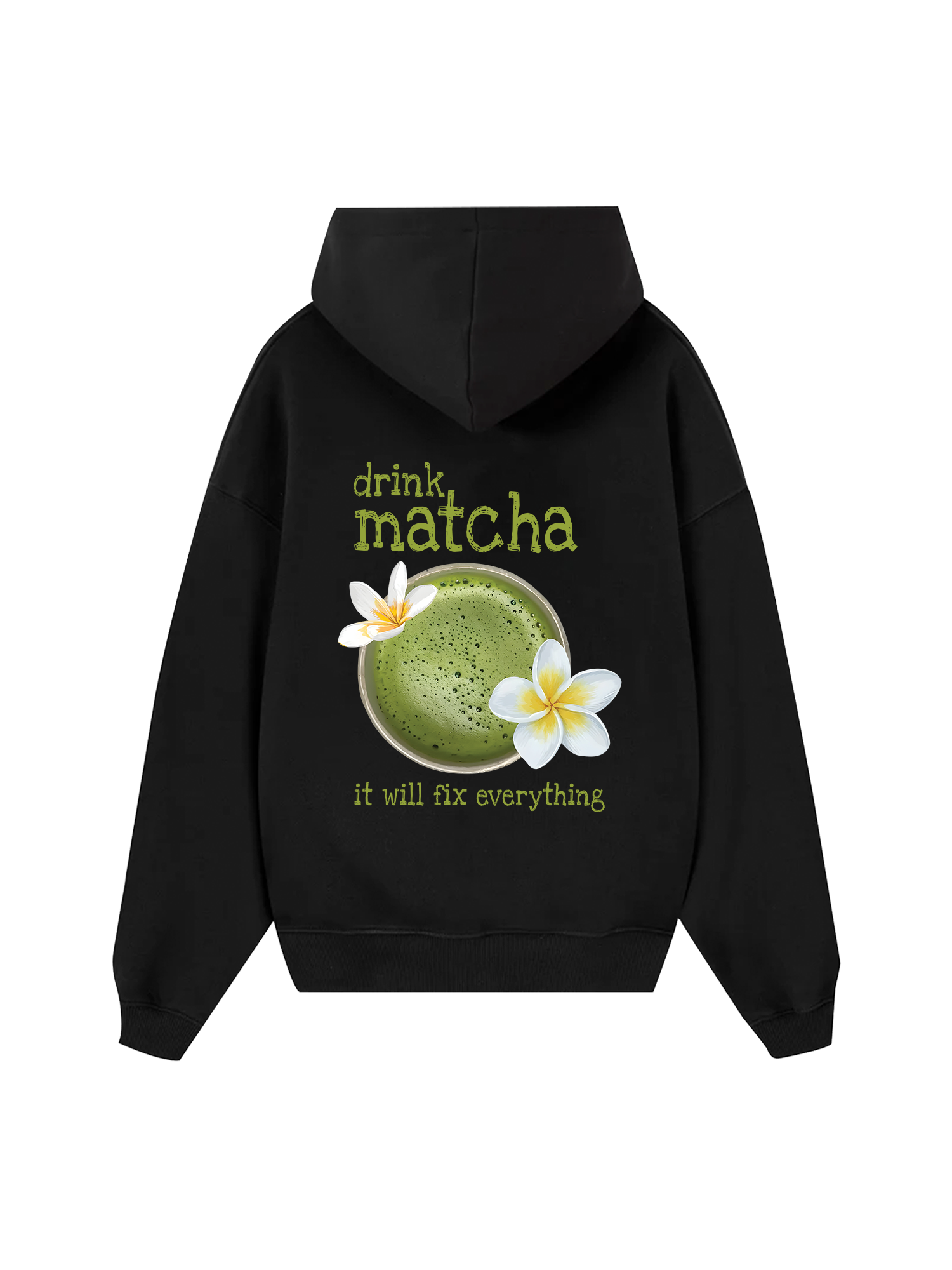 Matcha Will Fix Everything Hoodie