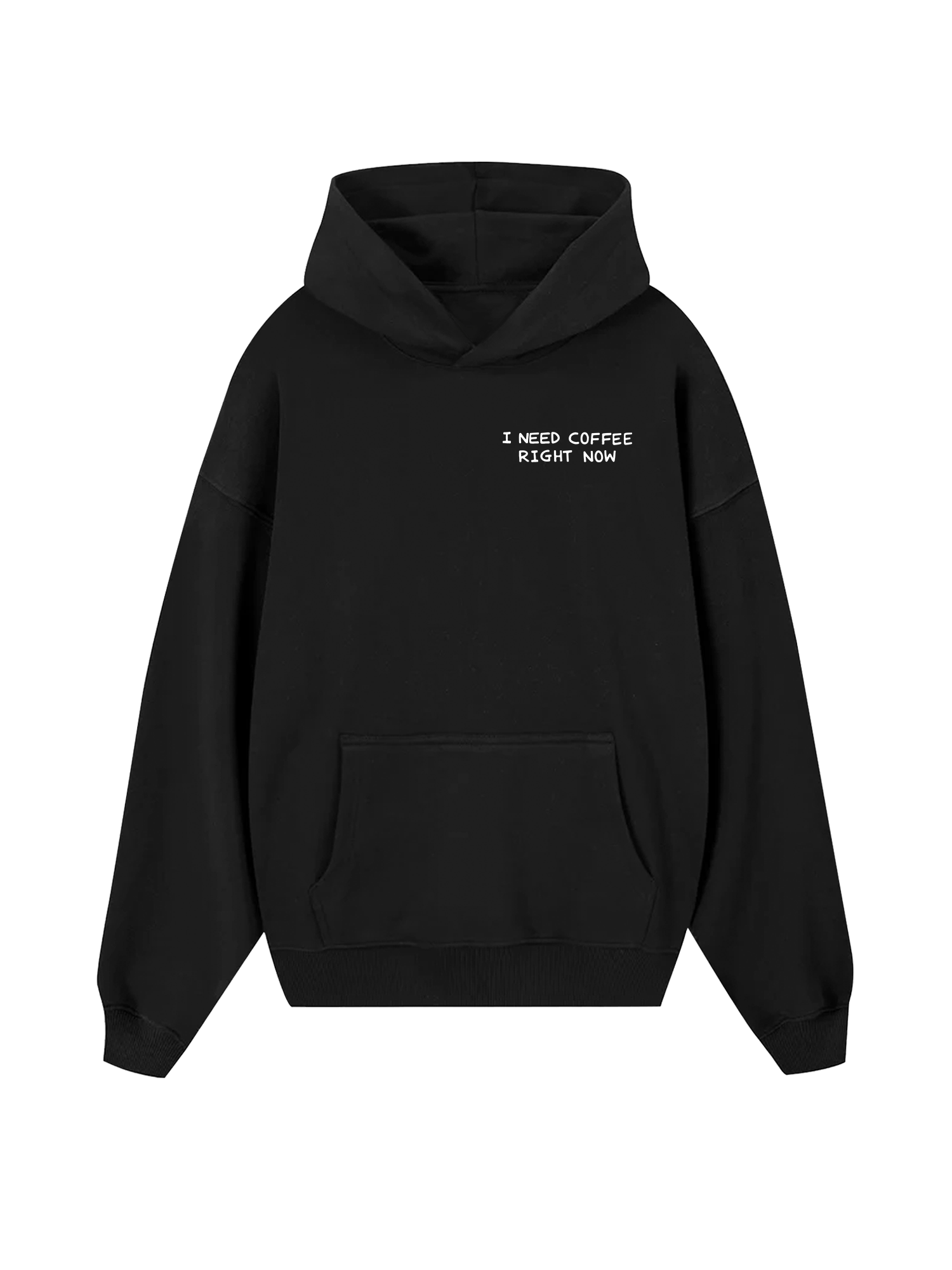 I Need Coffee Right Now Hoodie