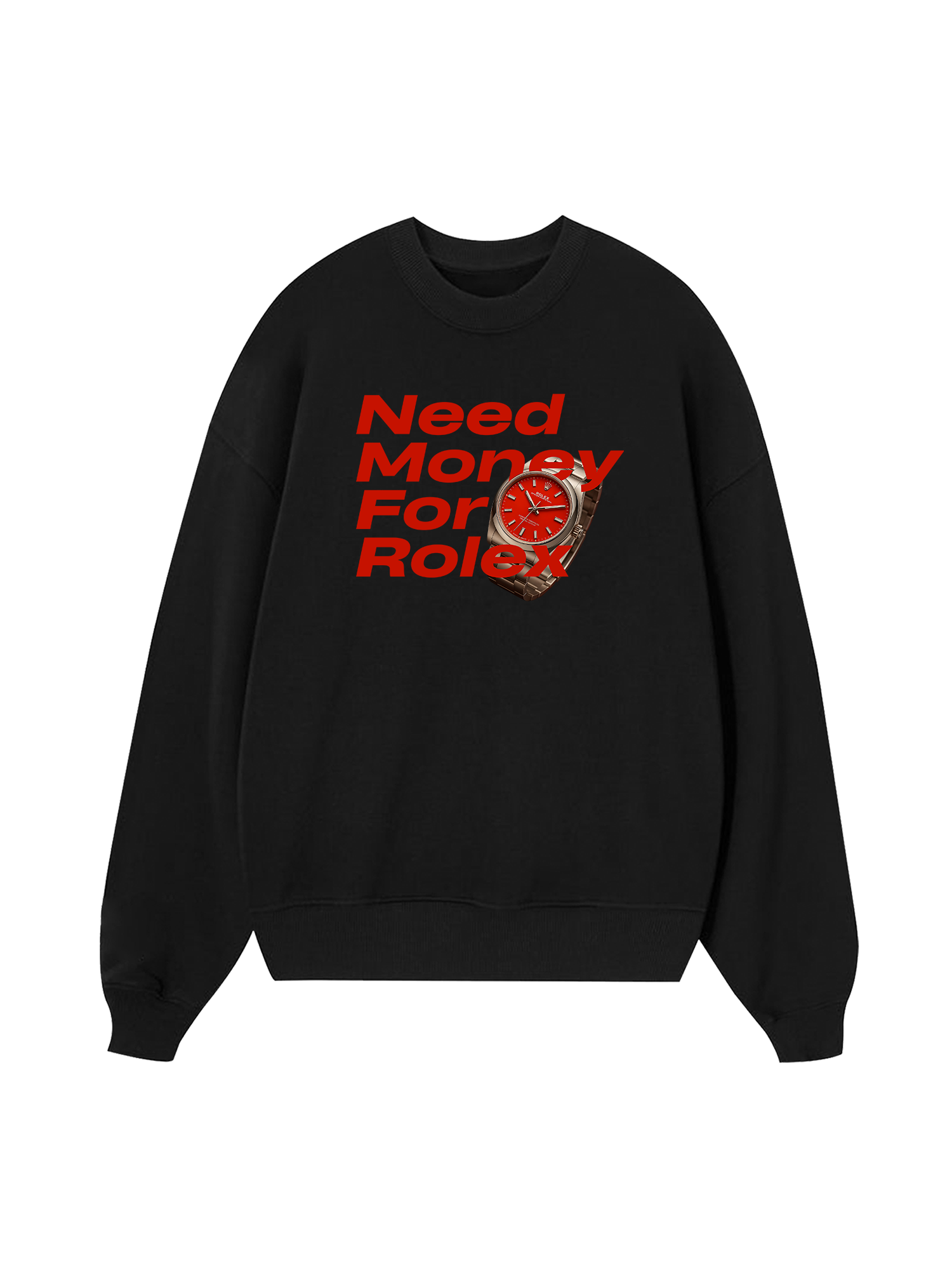 Watch Need Money For Rolex Sweater