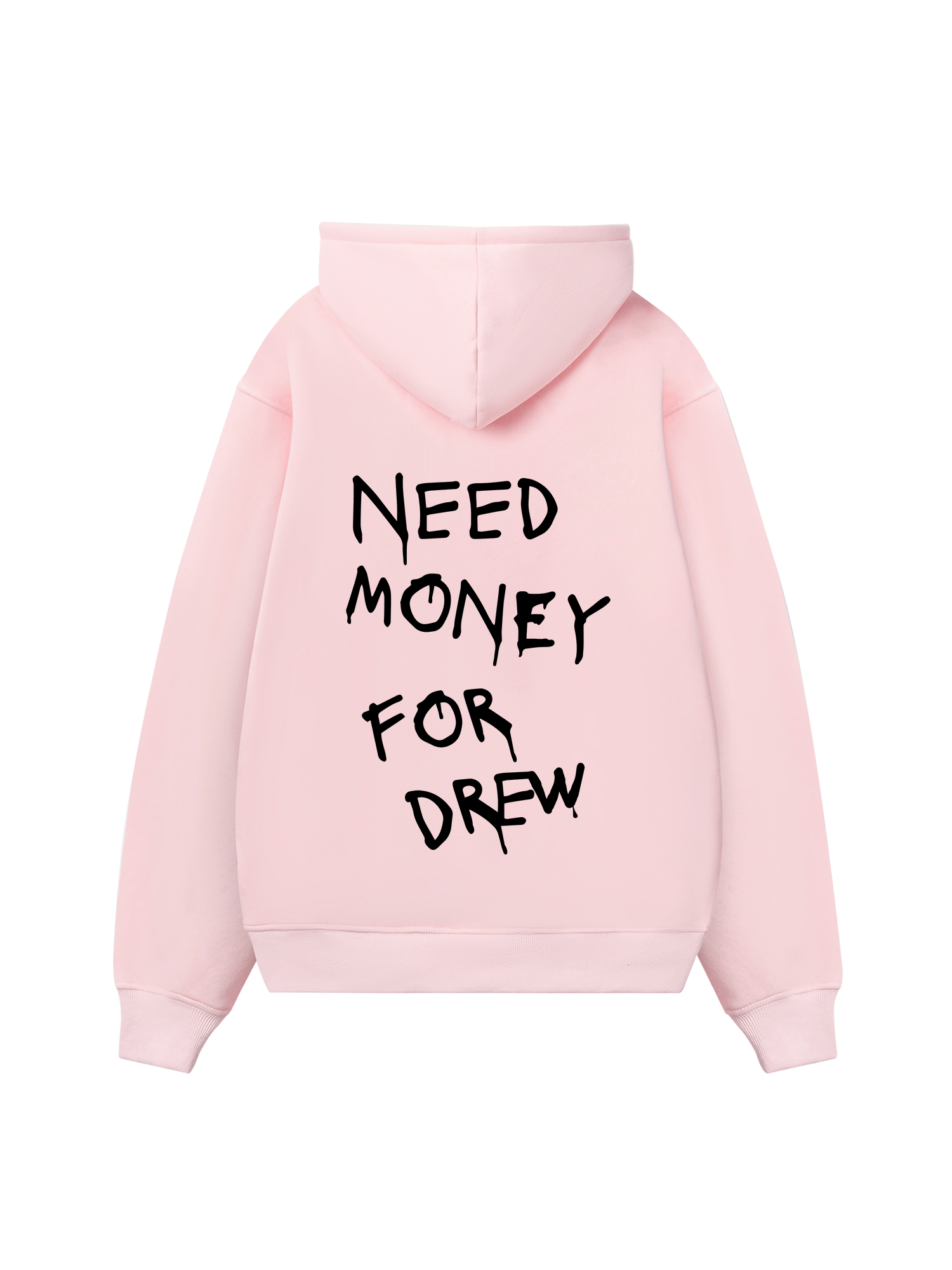 Need Money For Drew Hoodie