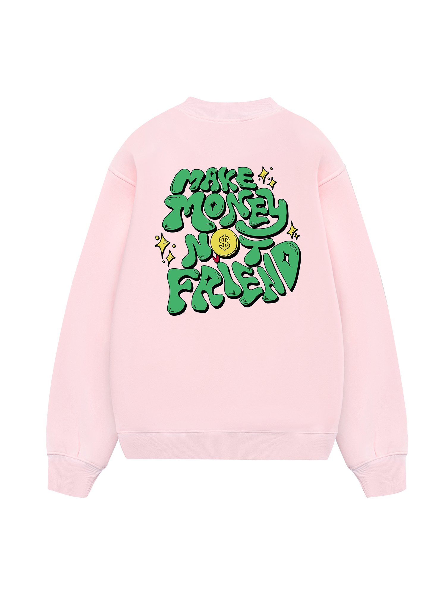 Make Money Not Friend Greeny  Sweater