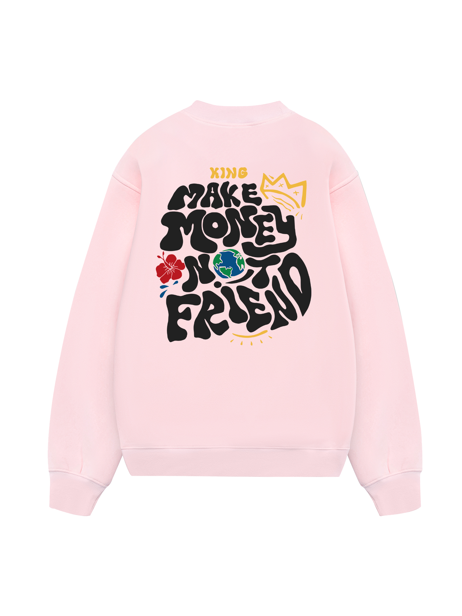 Money King Make Not Friend Sweater
