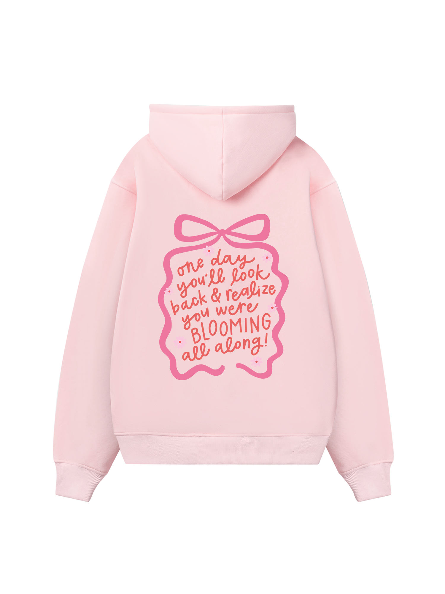 Girly Mood You Were Blooming Hoodie