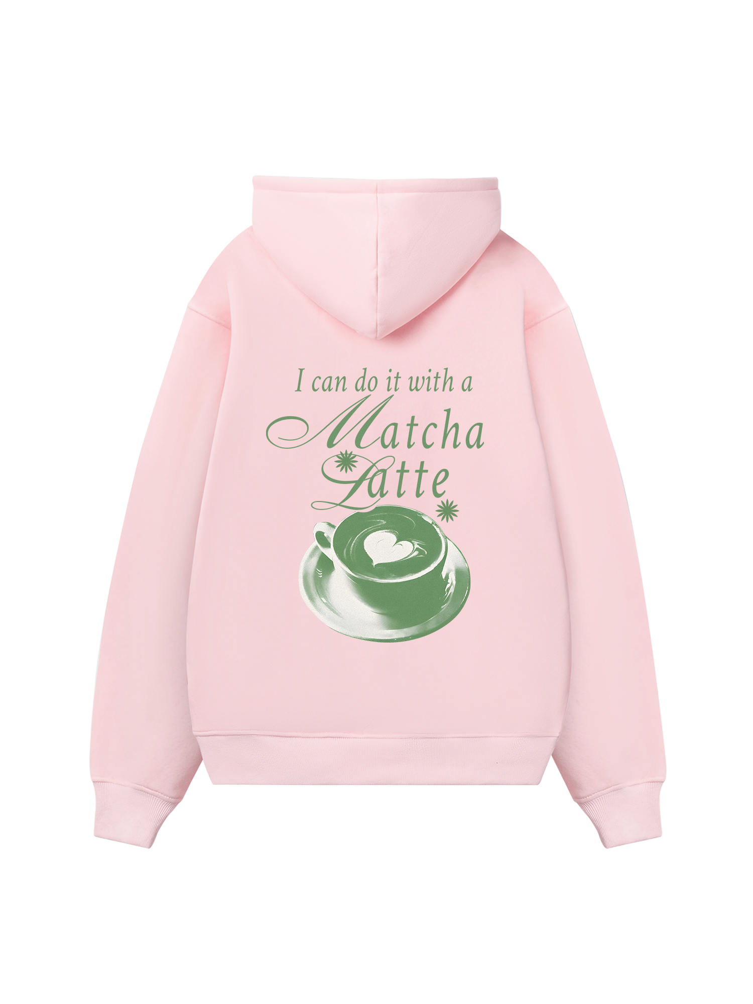 I Can Do It With A Matcha Latte Hoodie
